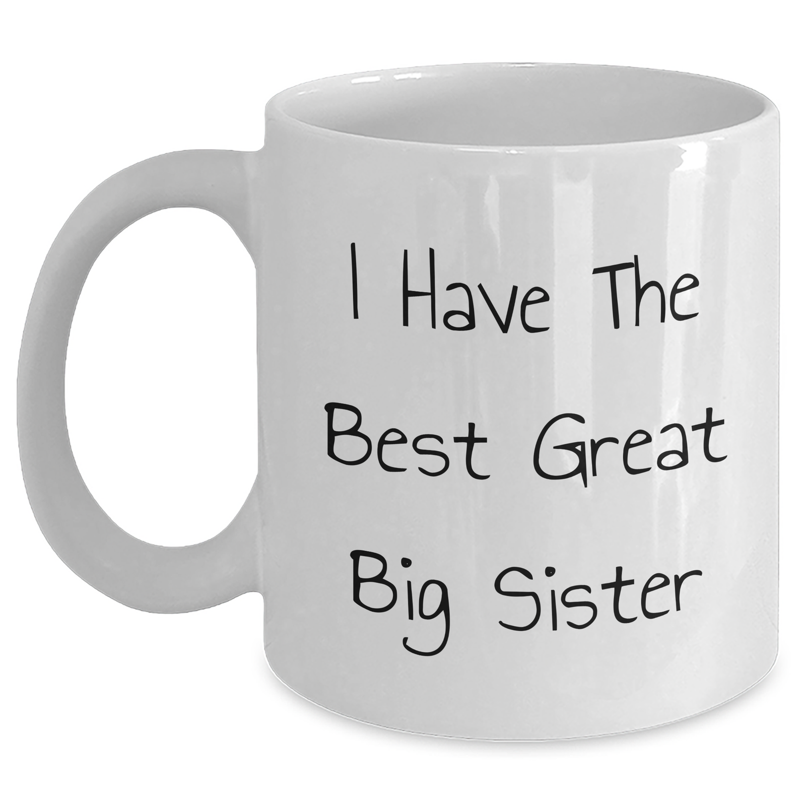 Funny Big Sister Gifts from Men to Big Sisters - I Have The Best Great Big Sister White Coffee Mug for Father's Day Unique Gifts - Main