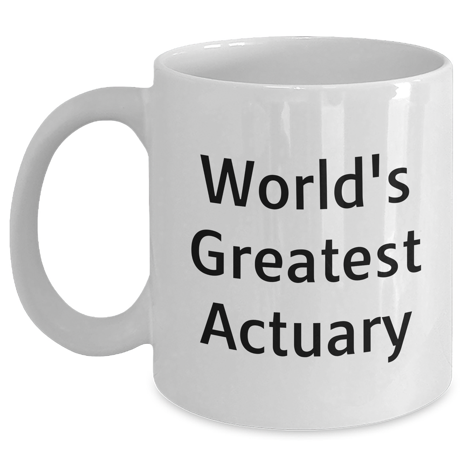 Funny Actuary World's Greatest Quote White Coffee Mugs Gifts for Mom's Day from Family - Main