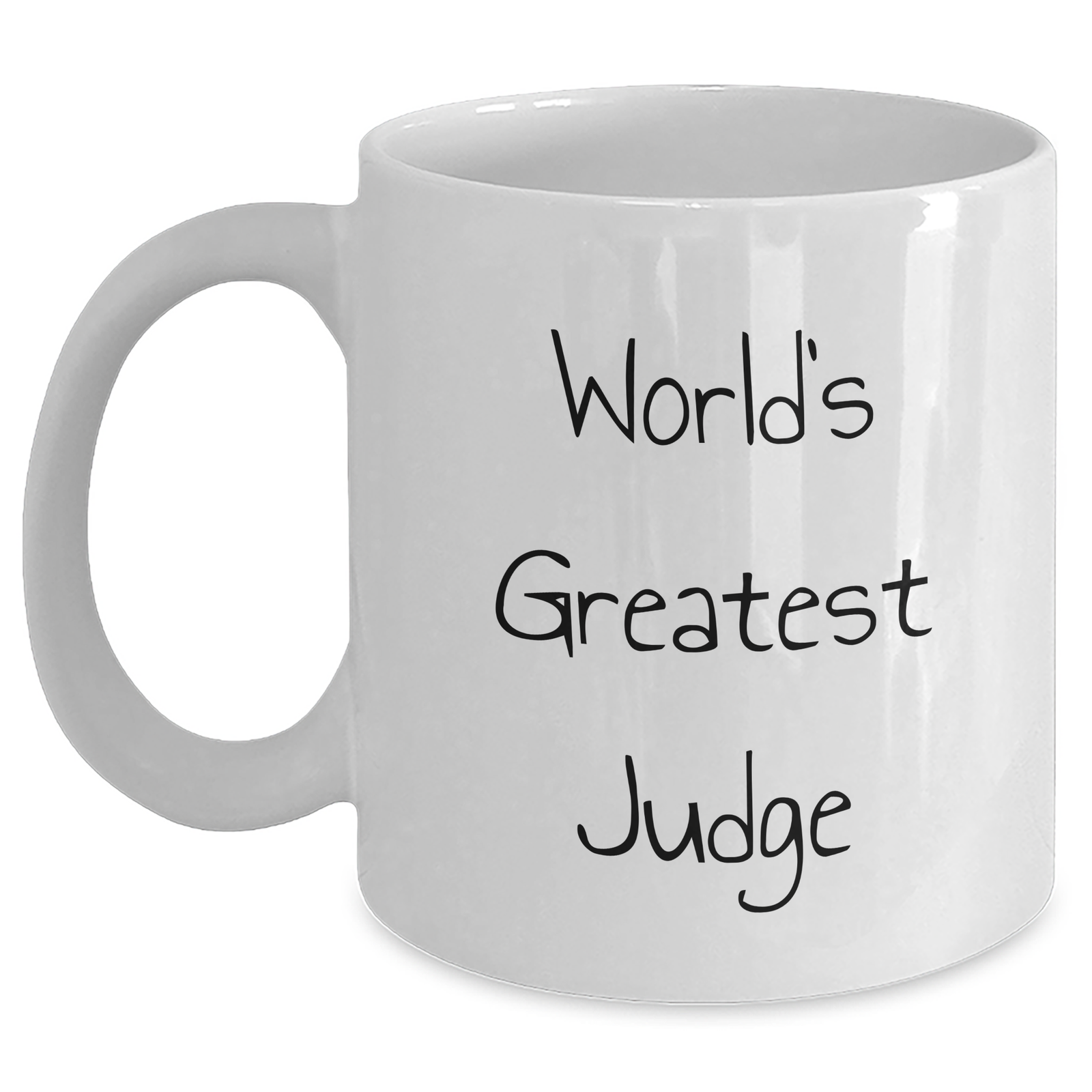World's Greatest Judge Funny Quote White Coffee Mug, Gifts from Friends, Family, Colleagues, or Coworkers for Judge, Unique Mother's Day Unique Gifts - Main