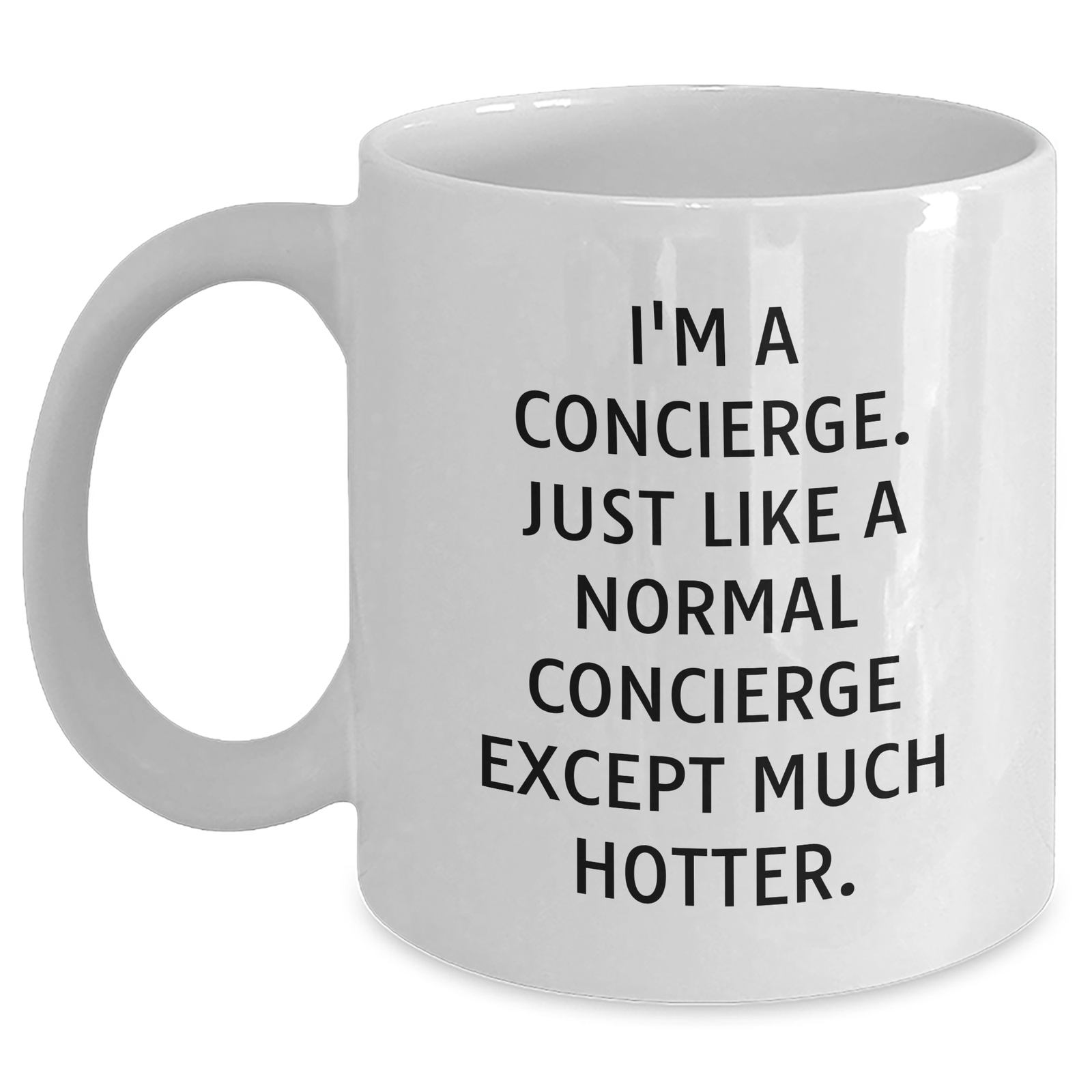 Concierge Gifts: Hotter Than Normal, Funny Quote White Coffee Mug, Perfect for Men or Women on Father's Day - Main