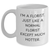 Funny Florist Gifts for Him, White Coffee Mug for Father's Day - 'I'm A Florist. Just Like A Normal Florist Except Much Hotter.' - Main