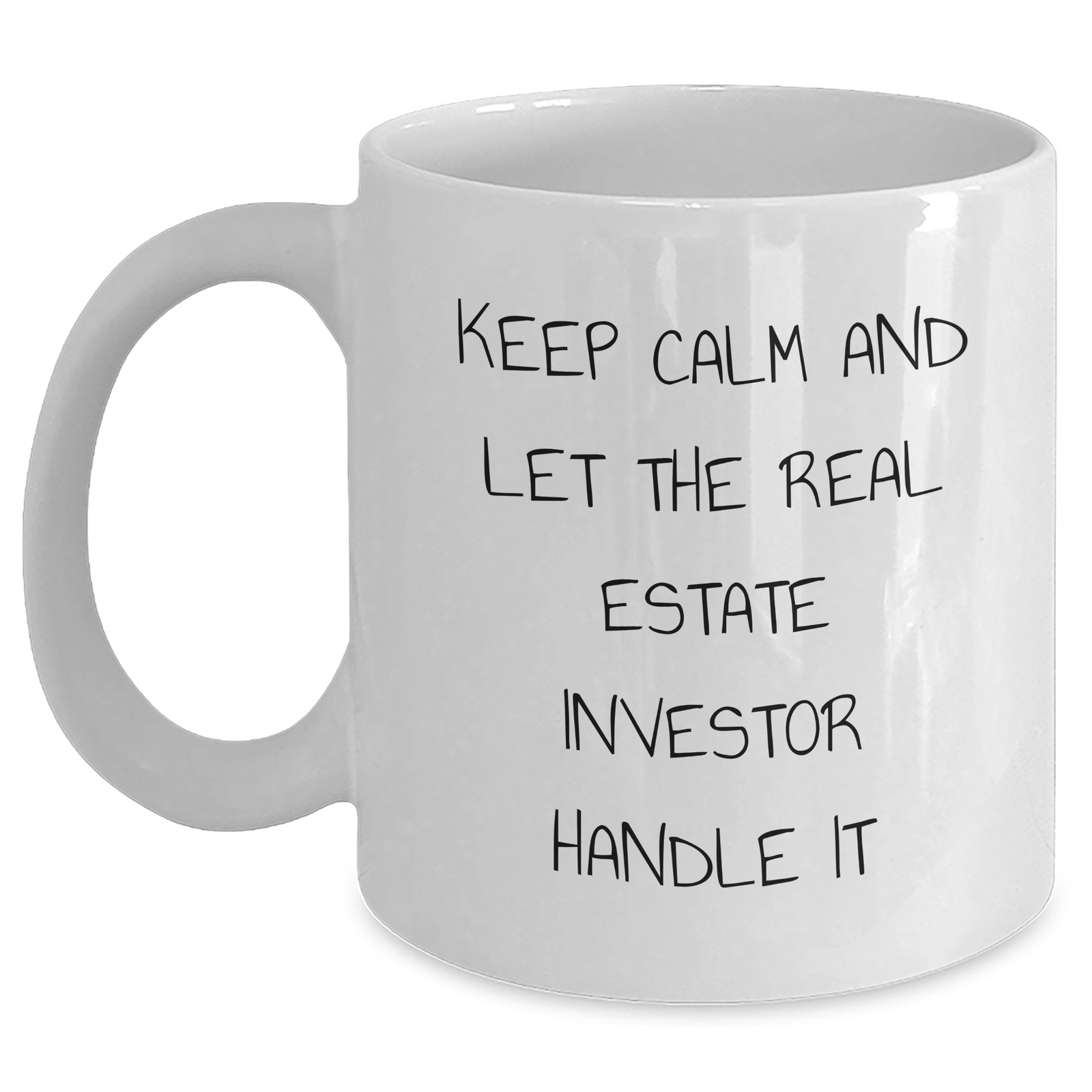 Funny Real Estate Investor Gifts, White Coffee Mug, Keep Calm And Let The Real Estate Investor Handle It, Gifts from Men to Real Estate Investors, Father's Day Unique Gifts - Main