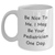 Funny Pediatrician Quote Gifts from Mom to Dad on Father's Day White Coffee Mug, Be Nice To Me I May Be Your Pediatrician One Day - Main