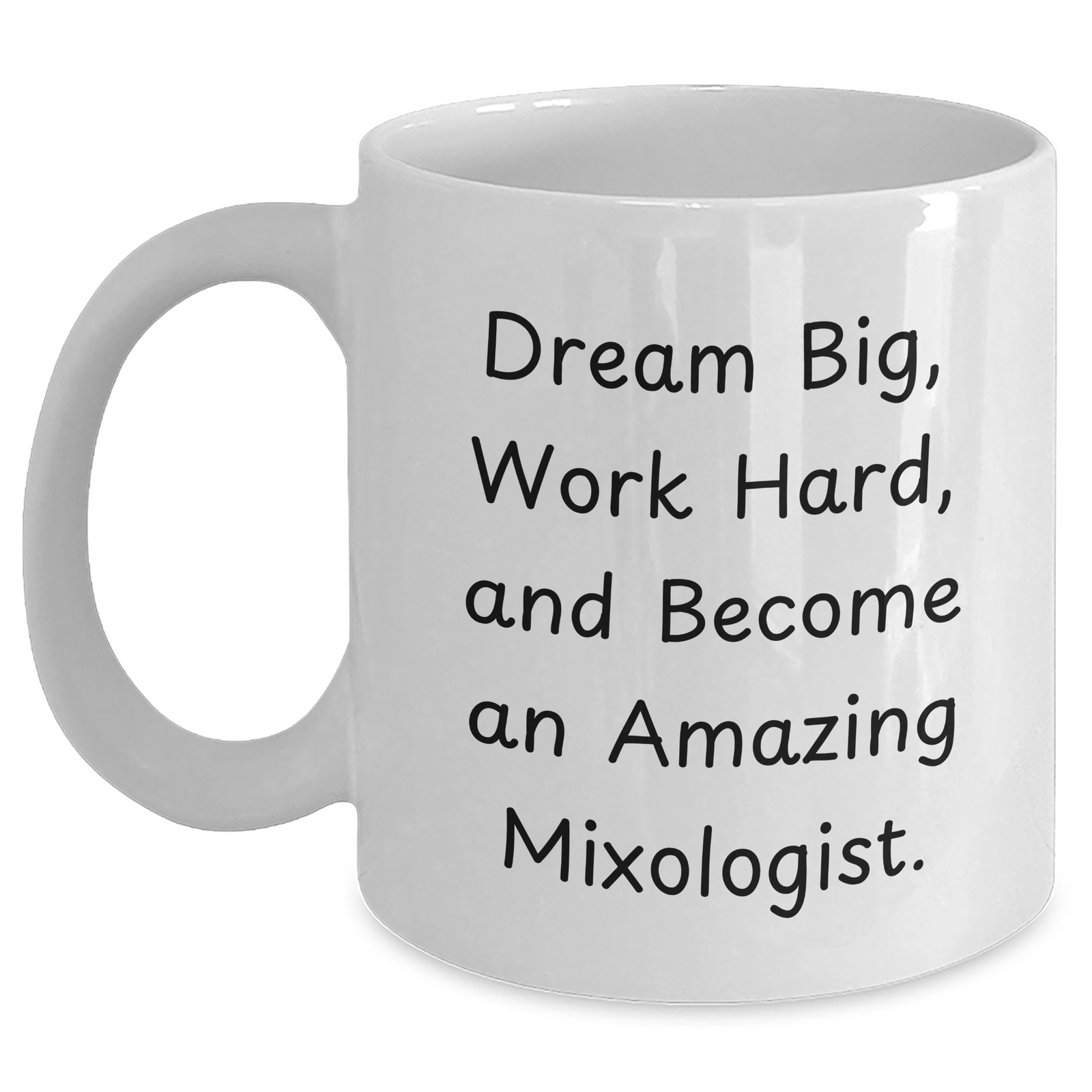 Inspiring Mixologist Gifts from Family - Gift for Mixologist - Dream Big, Work Hard, Become Amazing - White Coffee Mug - Main