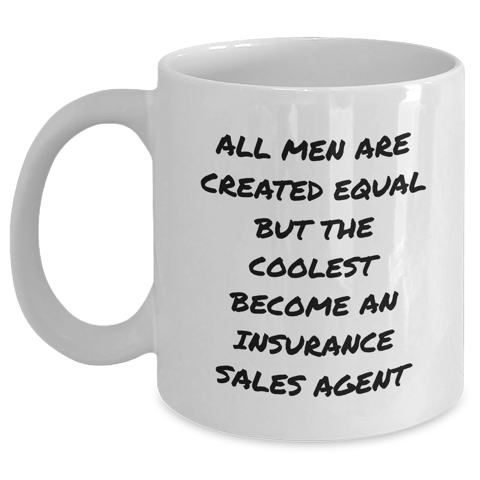 Funny Insurance Sales Agent Gifts from Men, Unique White Coffee Mug for Her, 'All Men Are Created Equal But The Coolest Become An Insurance Sales Agent' Quote, Mother's Day Unique Gifts - Main