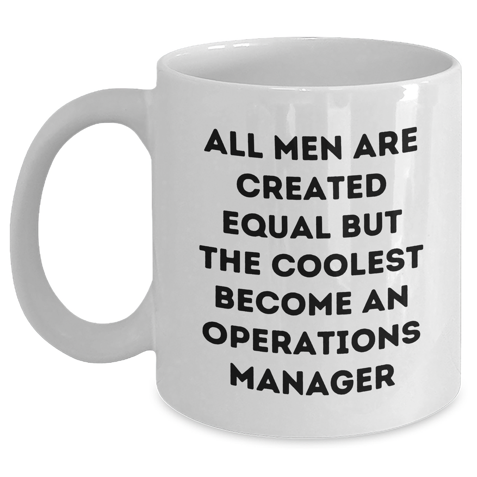 Funny Operations Manager Quote White Coffee Mug | Gifts from Men for Mother's Day, Unique Operations Manager Gifts, White Coffee Mug for Operations Manager, Inspirational Quote - Main