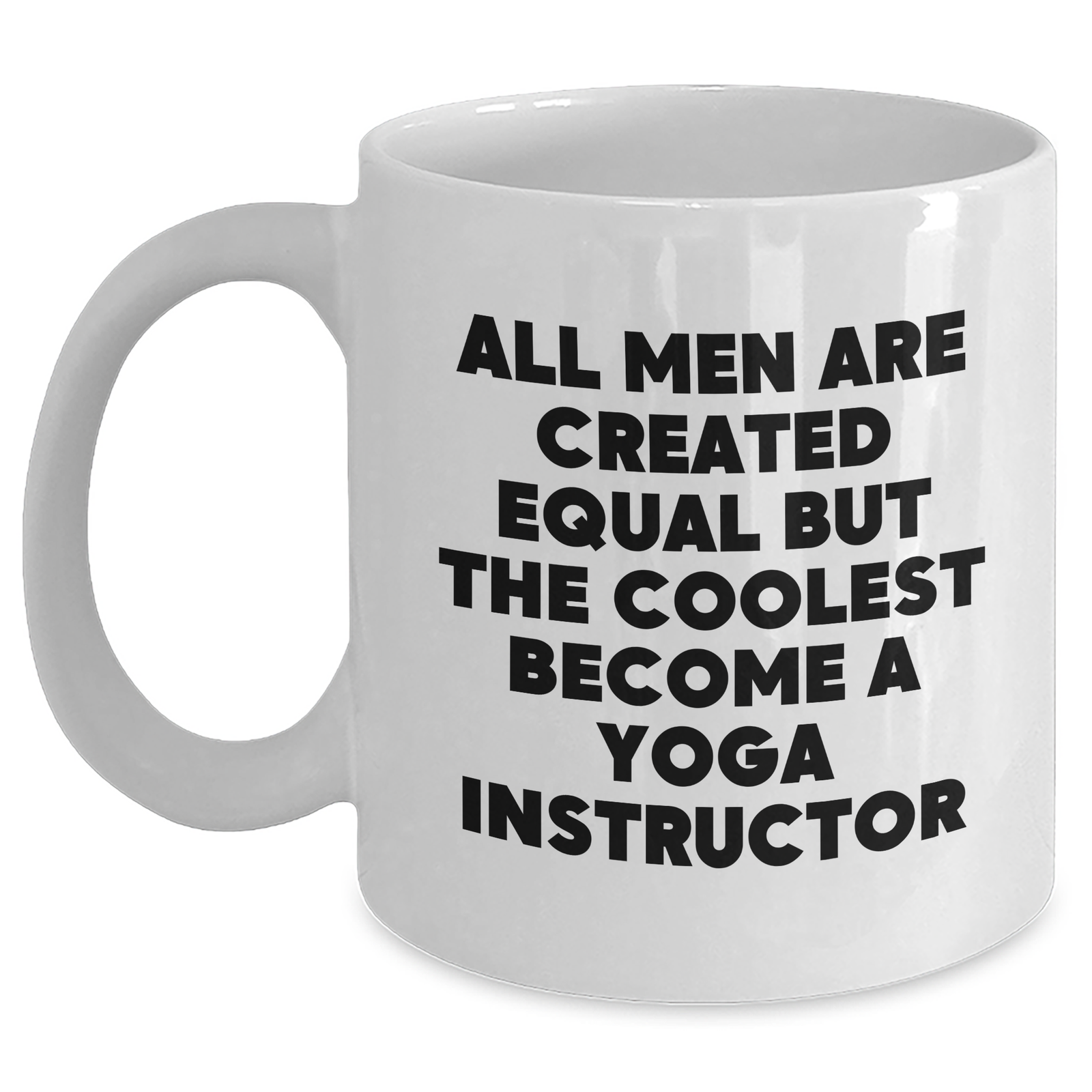 Funny Yoga Instructor Quotes Gifts from Men, Gifts for Yoga Instructor Moms on Mother's Day, White 11oz Coffee Mug - Main