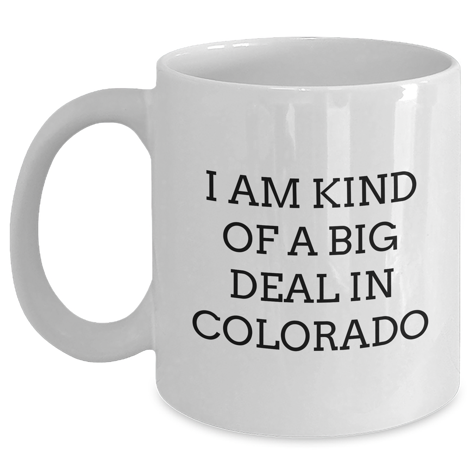 Colorado Proud White Coffee Mug - Gifts from Men to Friends Who Are Kind Of A Prime Selection - Unique Mother's Day Unique Gift - Main