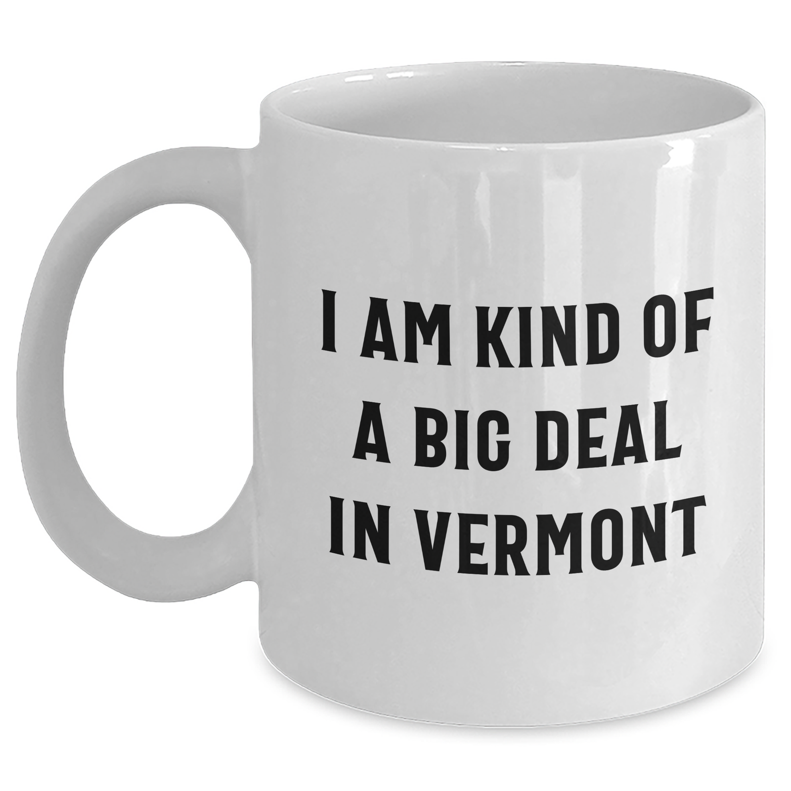 Funny Vermont White Coffee Mugs Gifts for Men from Kind of a Prime Selection Vermont, Perfect Father's Day Unique Gifts - Main