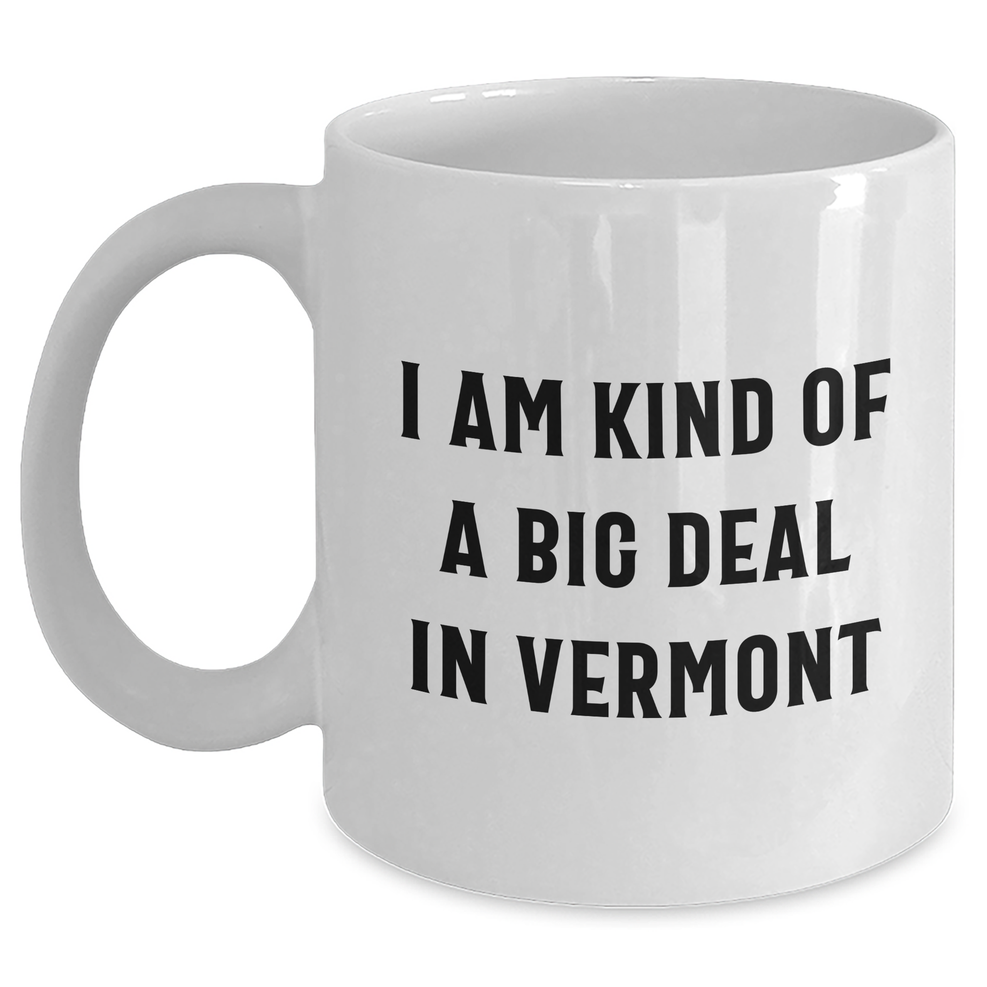 Funny Vermont White Coffee Mugs Gifts for Men from Kind of a Prime Selection Vermont, Perfect Father's Day Unique Gifts - Main