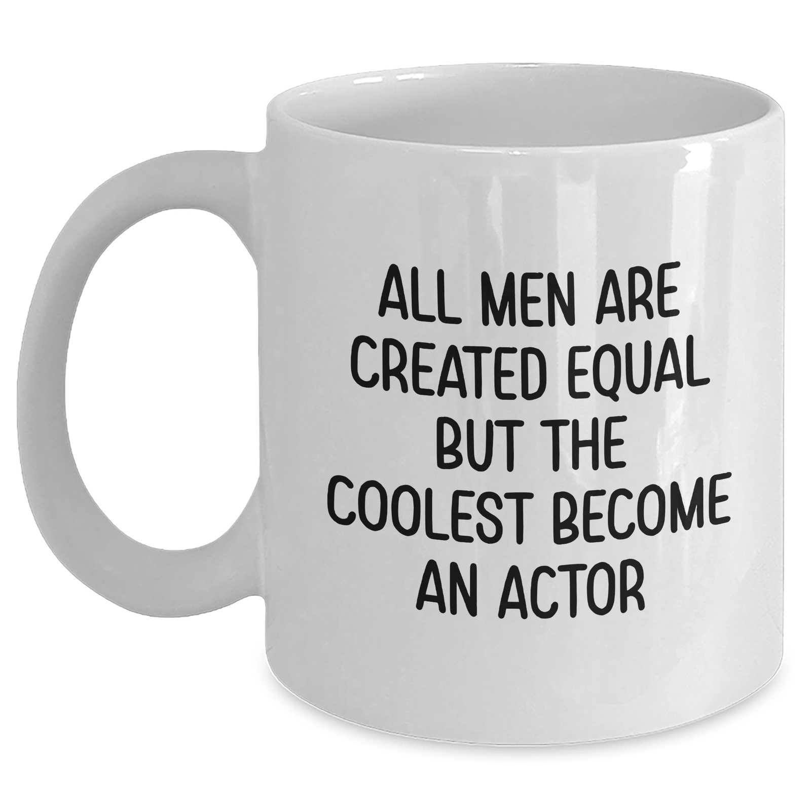Funny Actor Quote Gifts from Men to Friends for Mother's Day Unique White Coffee Mugs - Main
