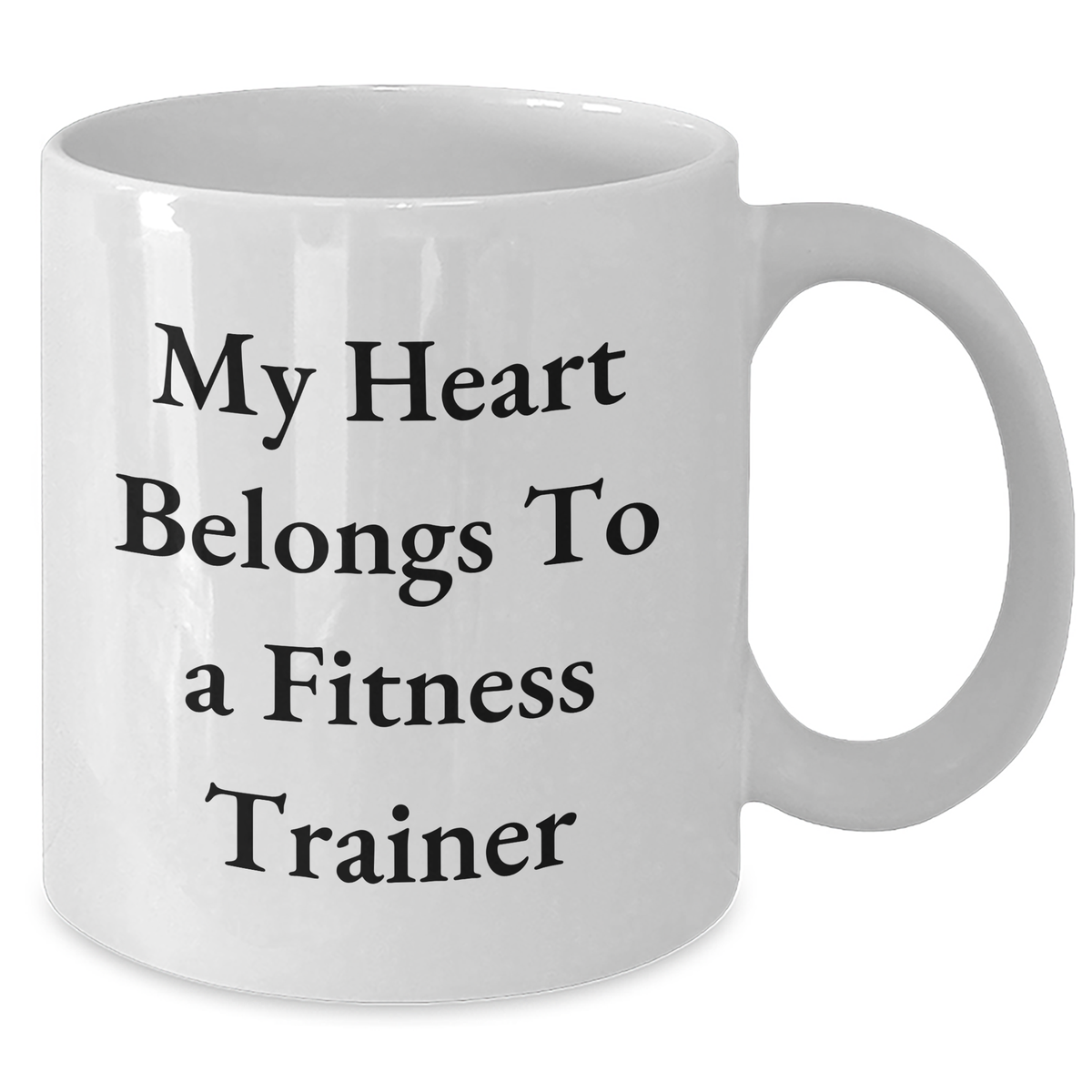 Funny Fitness Trainer Gifts from Men to Friends - White Coffee Mug for Father's Day - 'My Heart Belongs To A Fitness Trainer' - Additional