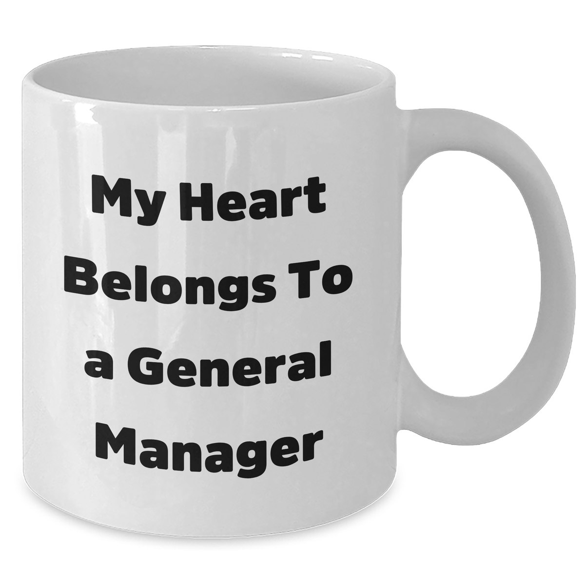Funny General Manager Quote White Coffee Mug, Gifts from Friends to General Manager, Unique Father's Day Unique Gift - Additional