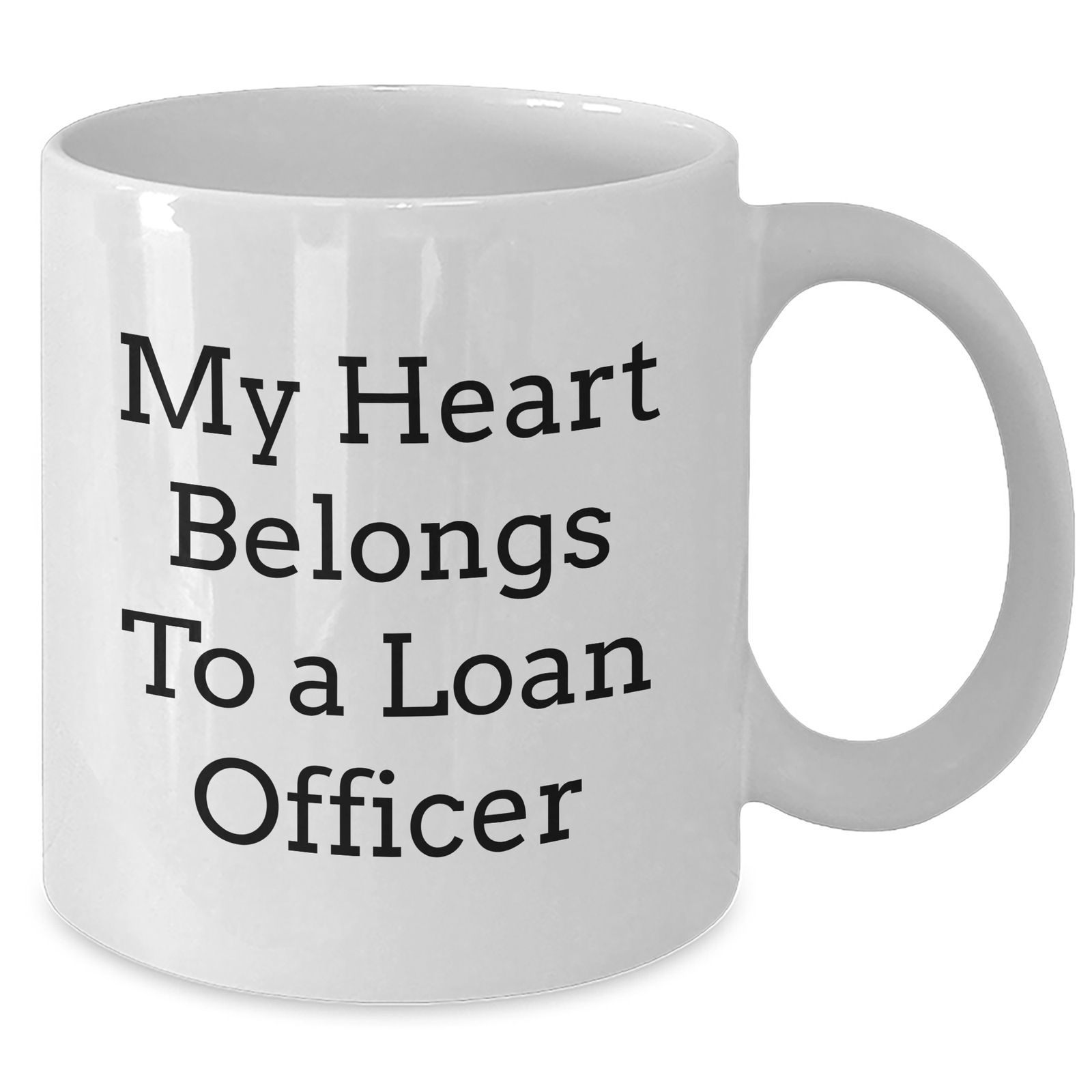 Funny Loan Officer Gifts - 'My Heart Belongs To A Loan Officer' White Coffee Mug for Loan Officer, Unique Fathers Day Unique Gifts from Friends, Coworkers, Family - Additional