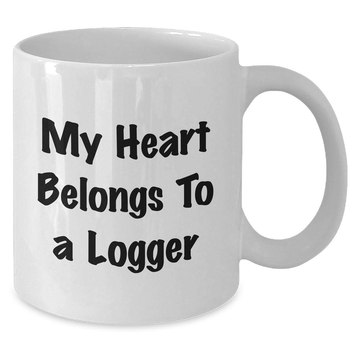 Funny Logger Gifts from Friends for Father's Day - My Heart Belongs To A Logger White Coffee Mug, 11oz or 15oz Capacity, Ceramic and Microwave Safe - Additional