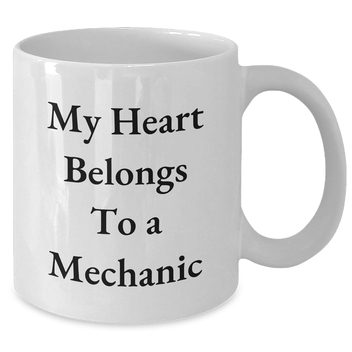 Funny Mechanic Gifts from Family for Dad's Special Day - My Heart Belongs To A Mechanic White Coffee Mug, 11oz or 15oz - Additional