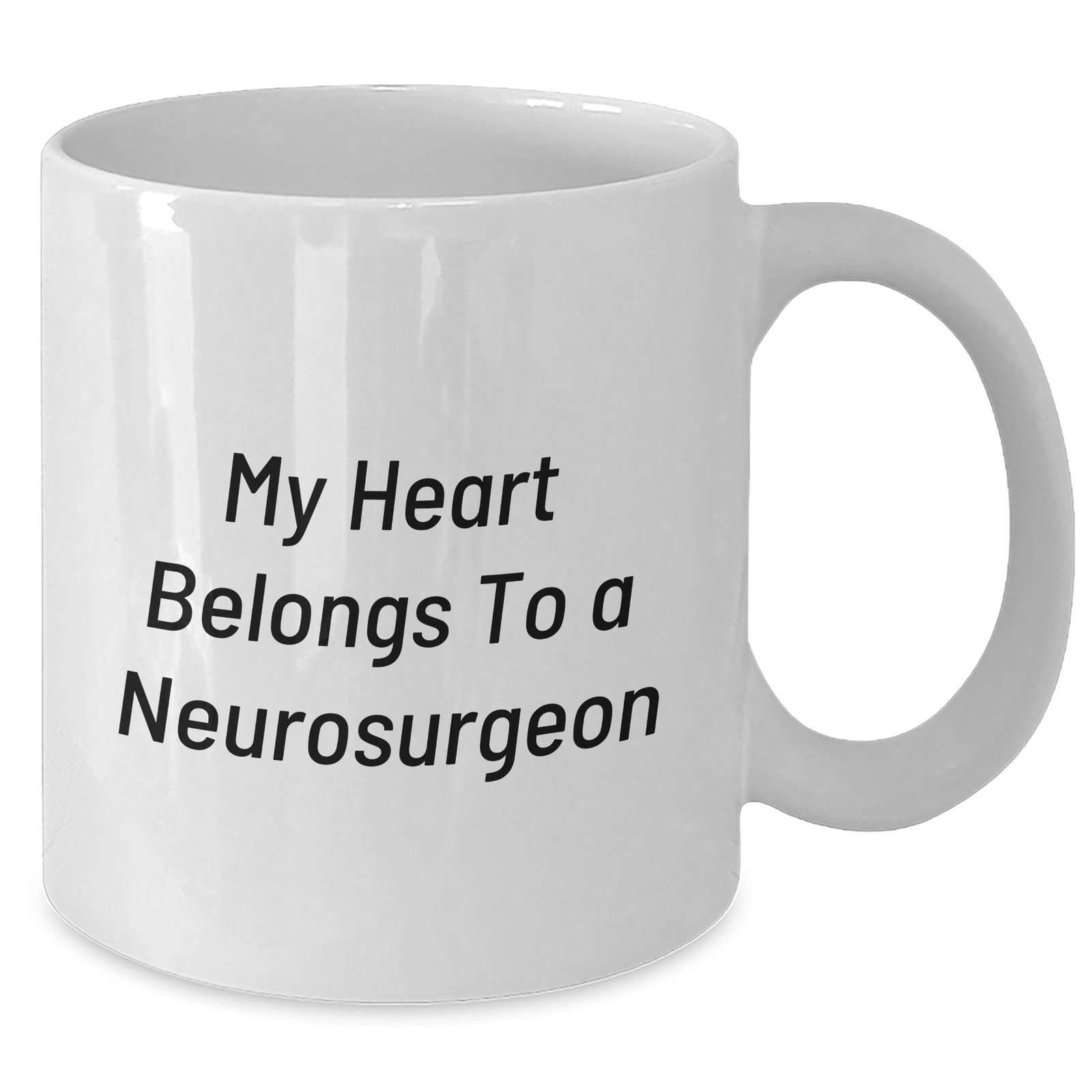 Funny Neurosurgeon Gifts My Heart Belongs To A, Unique White Coffee Mug For Men, 11oz or 15oz Capacity, Ideal Gift From Men For Father's Day - Additional