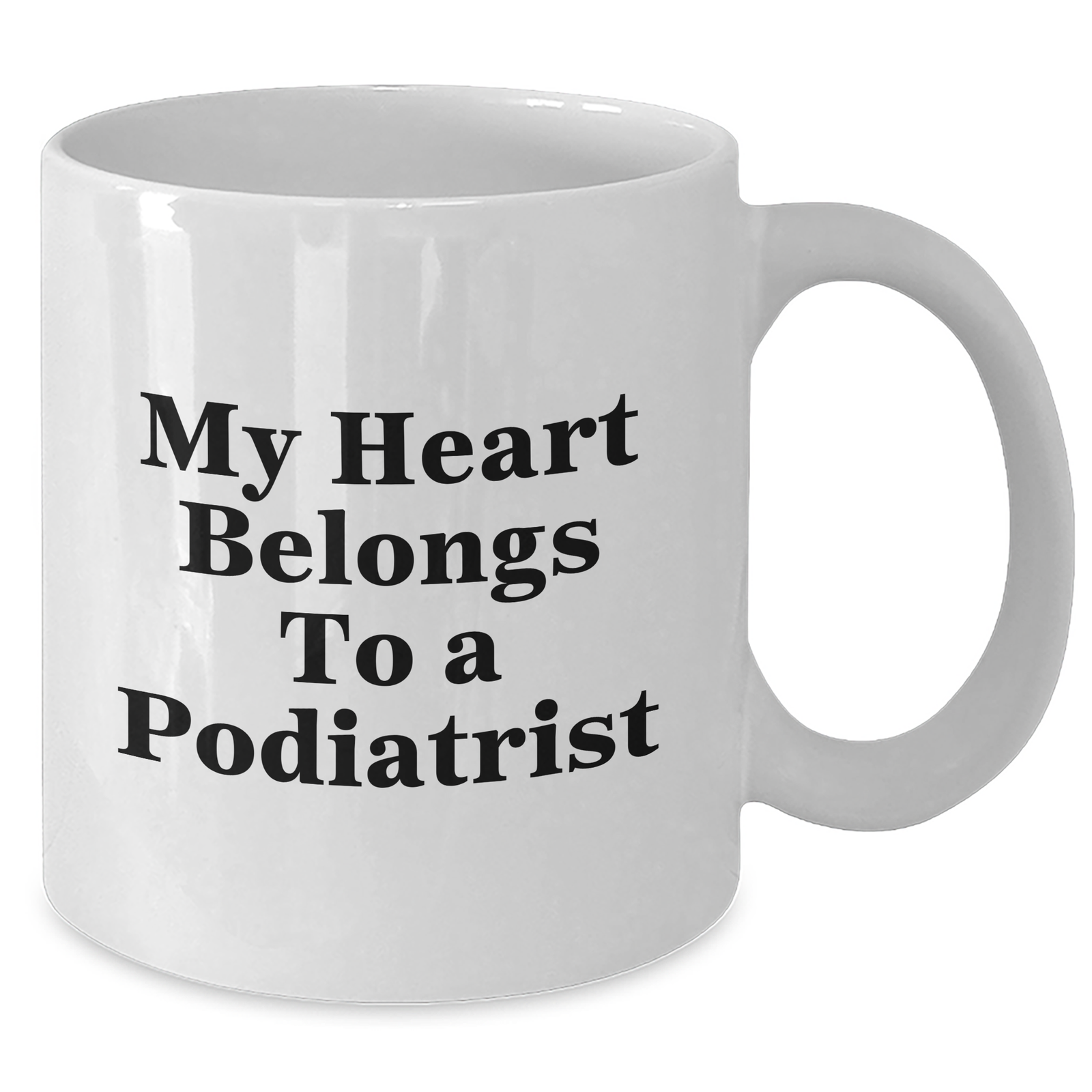 Funny Podiatrist Gifts for Him, White Coffee Mug with Quote 'My Heart Belongs To A Podiatrist', Gifts from Men to Father's Day - Additional