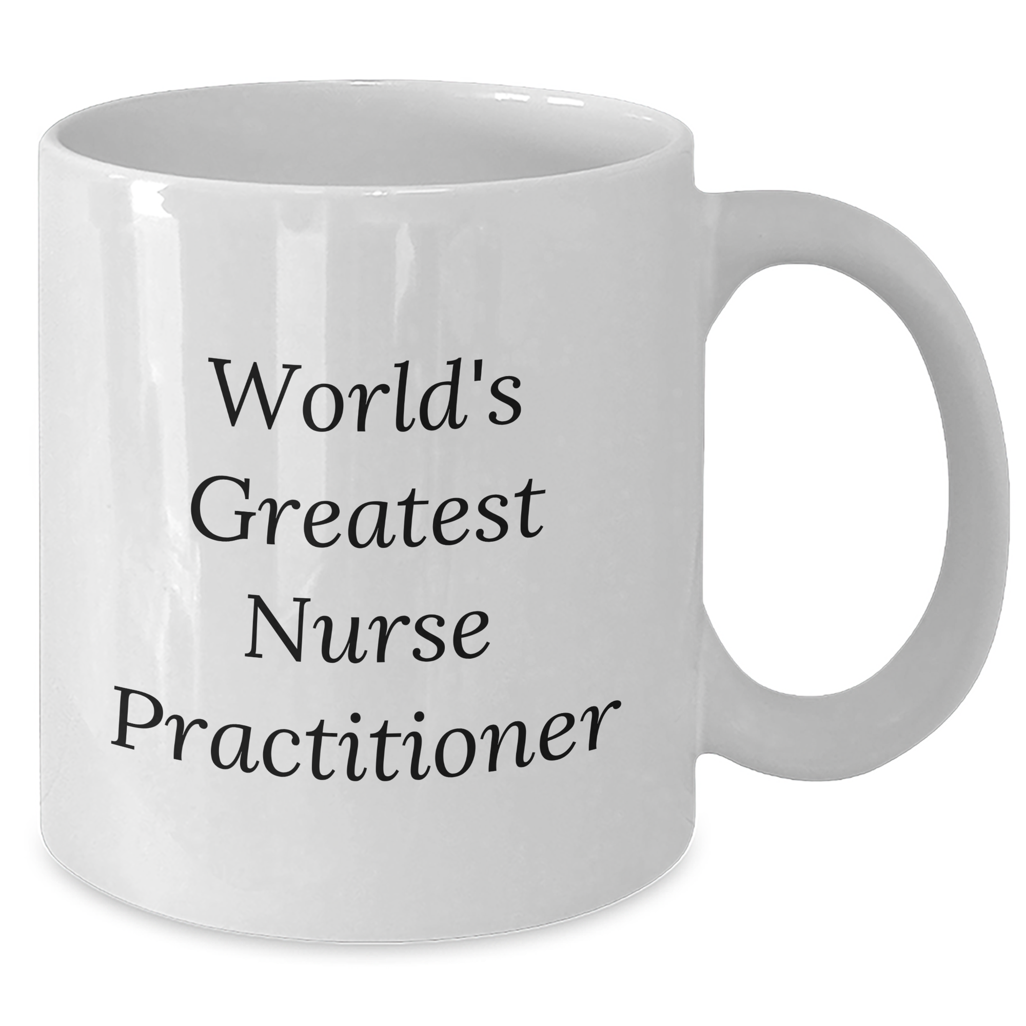 Funny Nurse Practitioner Gifts - World's Greatest Quote on White Coffee Mug, Gifts from Men to Nurse Practitioner, Unique Mother's Day Unique Gifts - Additional