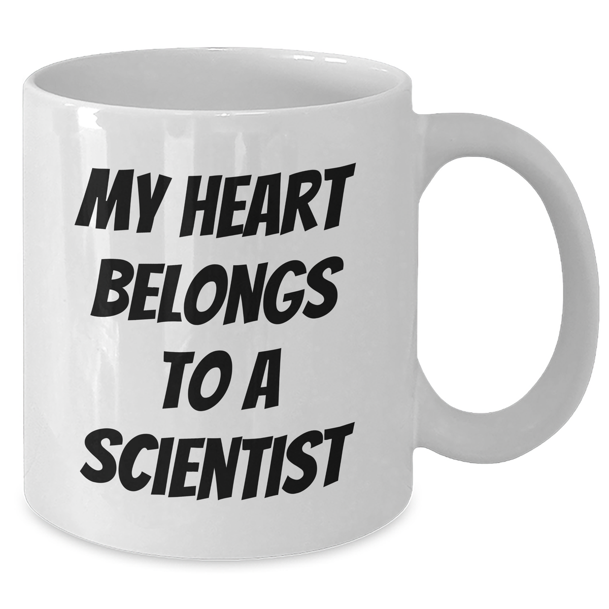 Funny Scientist Gifts from Friends to Men on Father's Day My Heart Belongs To A Scientist White Coffee Mug - Additional