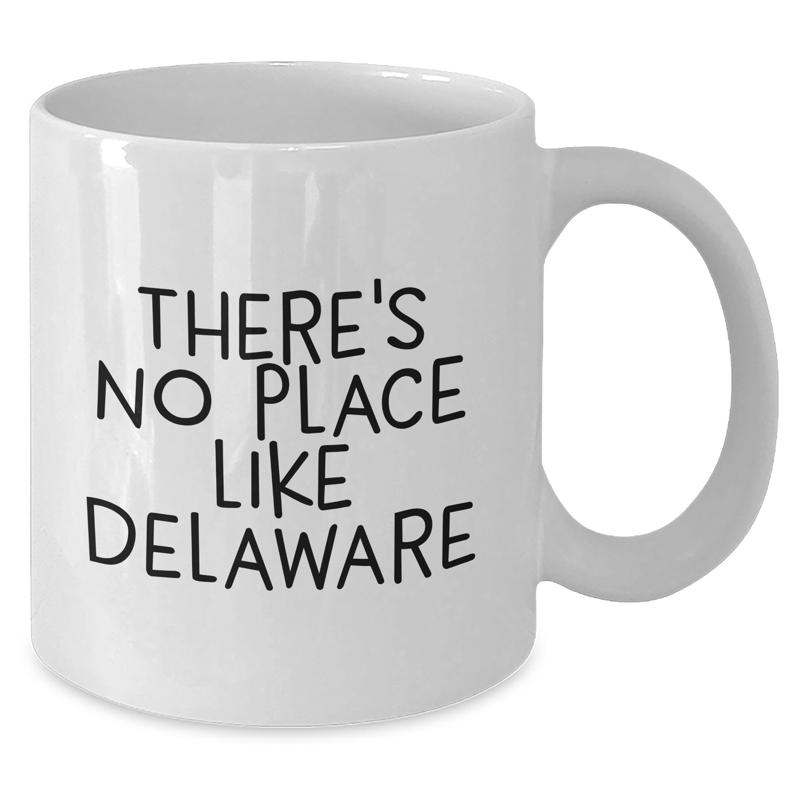 Funny Delaware White Coffee Mug Gifts from Men for Father's Day, There's No Place Like Delaware - Additional