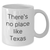 Funny Texas Gifts for Men from Friends - 'There's No Place Like Texas' White Coffee Mug, Father's Day Unique Gifts - Additional