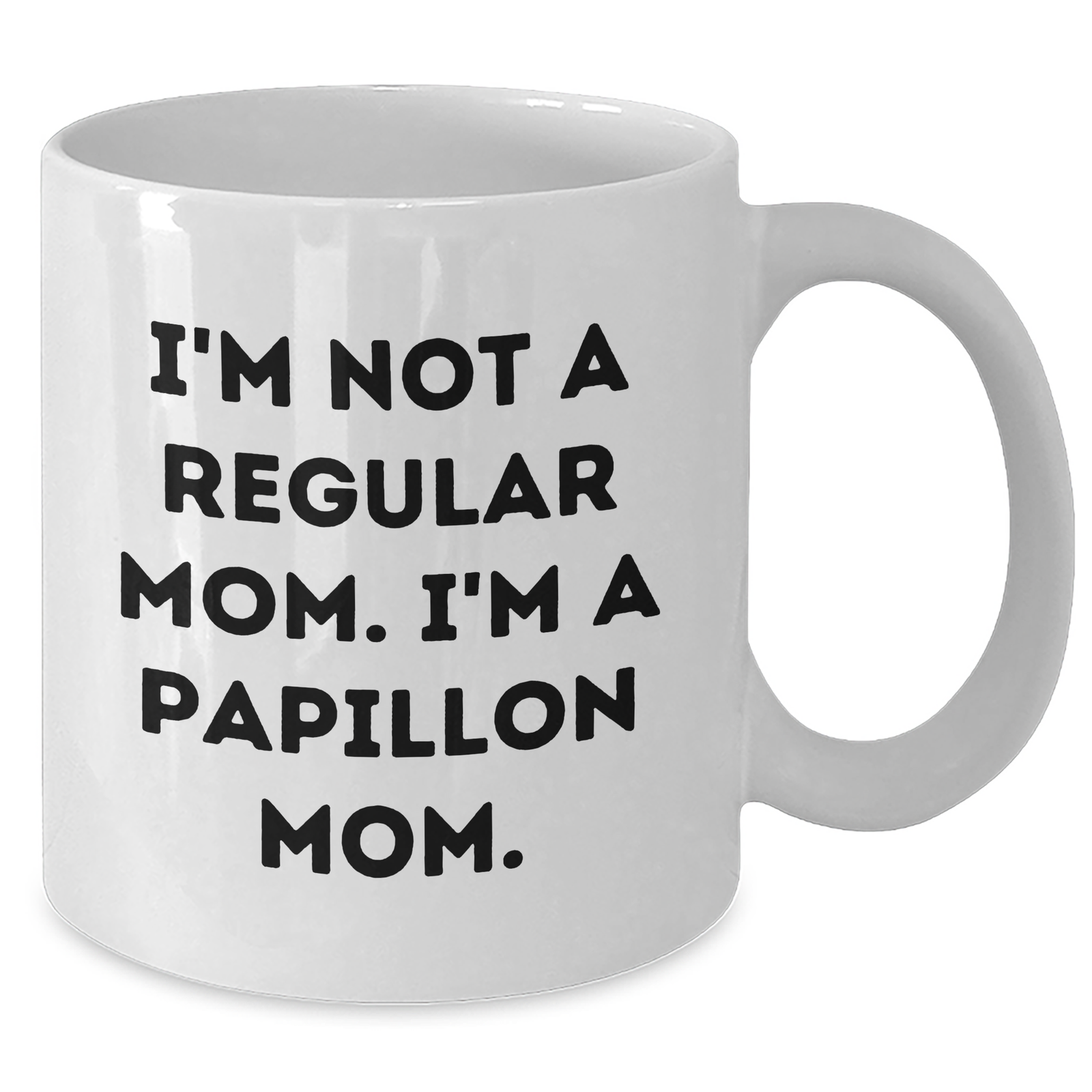 Papillon Dog Mom Gifts from Friends - 'I'm Not A Regular Mom' Funny White Coffee Mug for Men, Women, Family, Coworkers - Additional