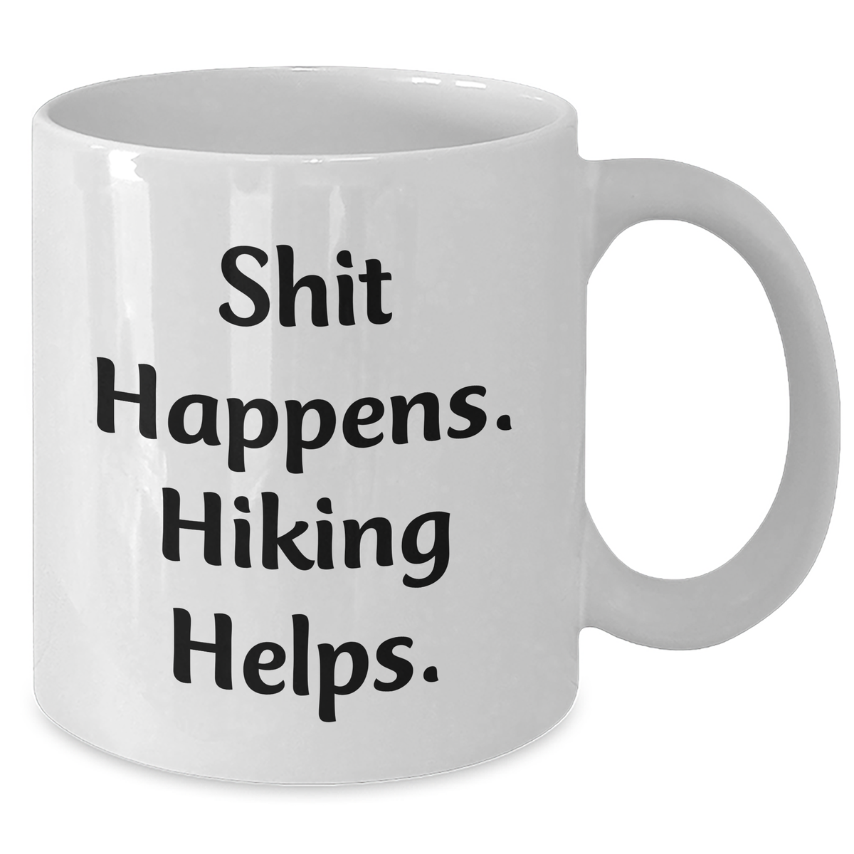 Hiking Humor White Coffee Mug, Funny Gifts from Men to Hiking Enthusiasts on Father's Day, Shit Happens. Hiking Helps. - Additional