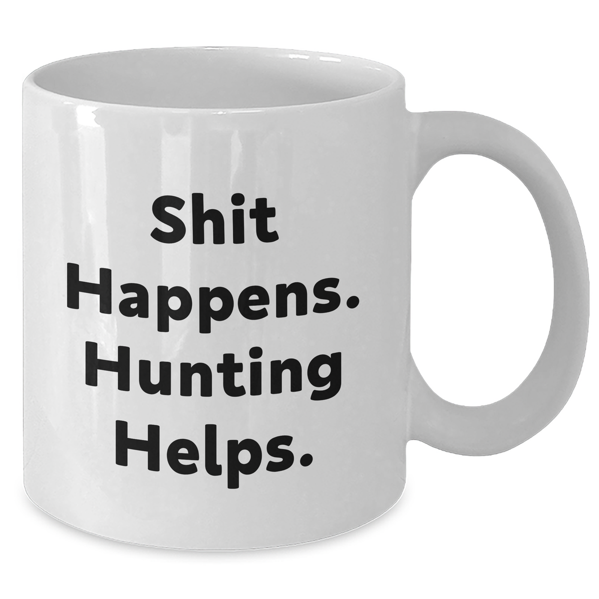 Funny Hunting Mugs Gifts for Men and Women, Shit Happens. Hunting Helps., White Coffee Mugs for Father's Day, Gifts from Family and Friends - Additional