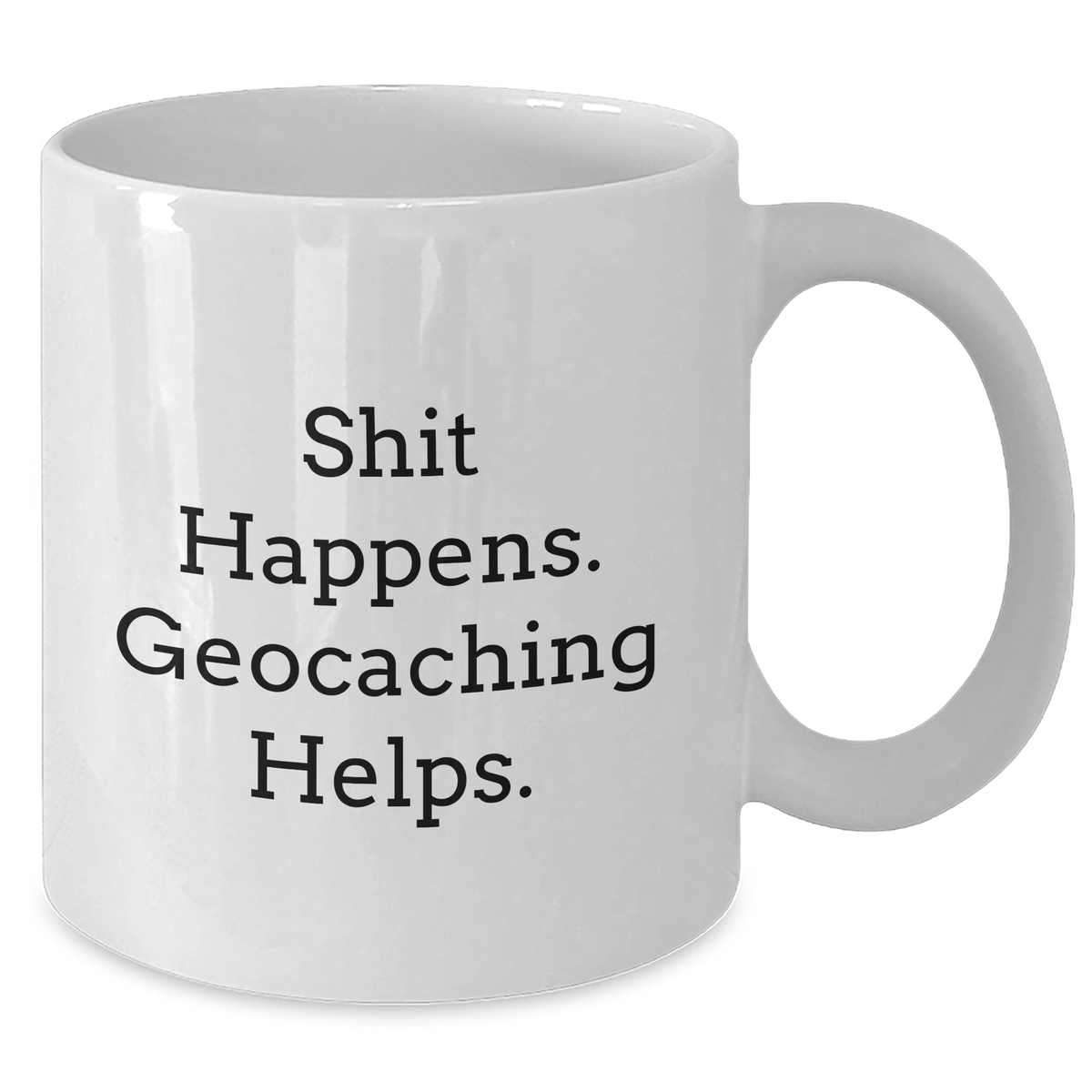 Geocaching Funny Mugs, Shit Happens Gifts from Men to Geocaching Enthusiasts, White Coffee Mug for Father's Day Unique Gifts - Additional