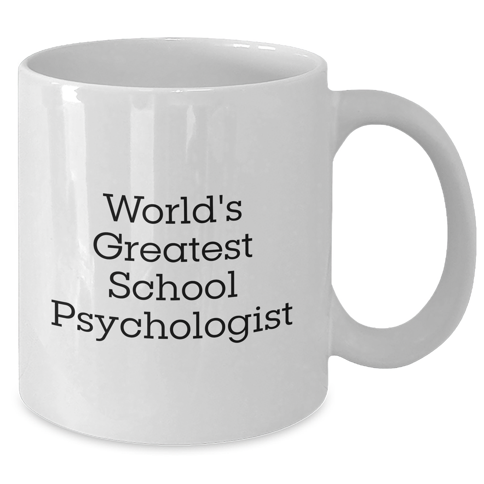 Funny School Psychologist Quote White Coffee Mug, Gifts from Men to School Psychologists on Father's Day, World's Greatest School Psychologist - Additional