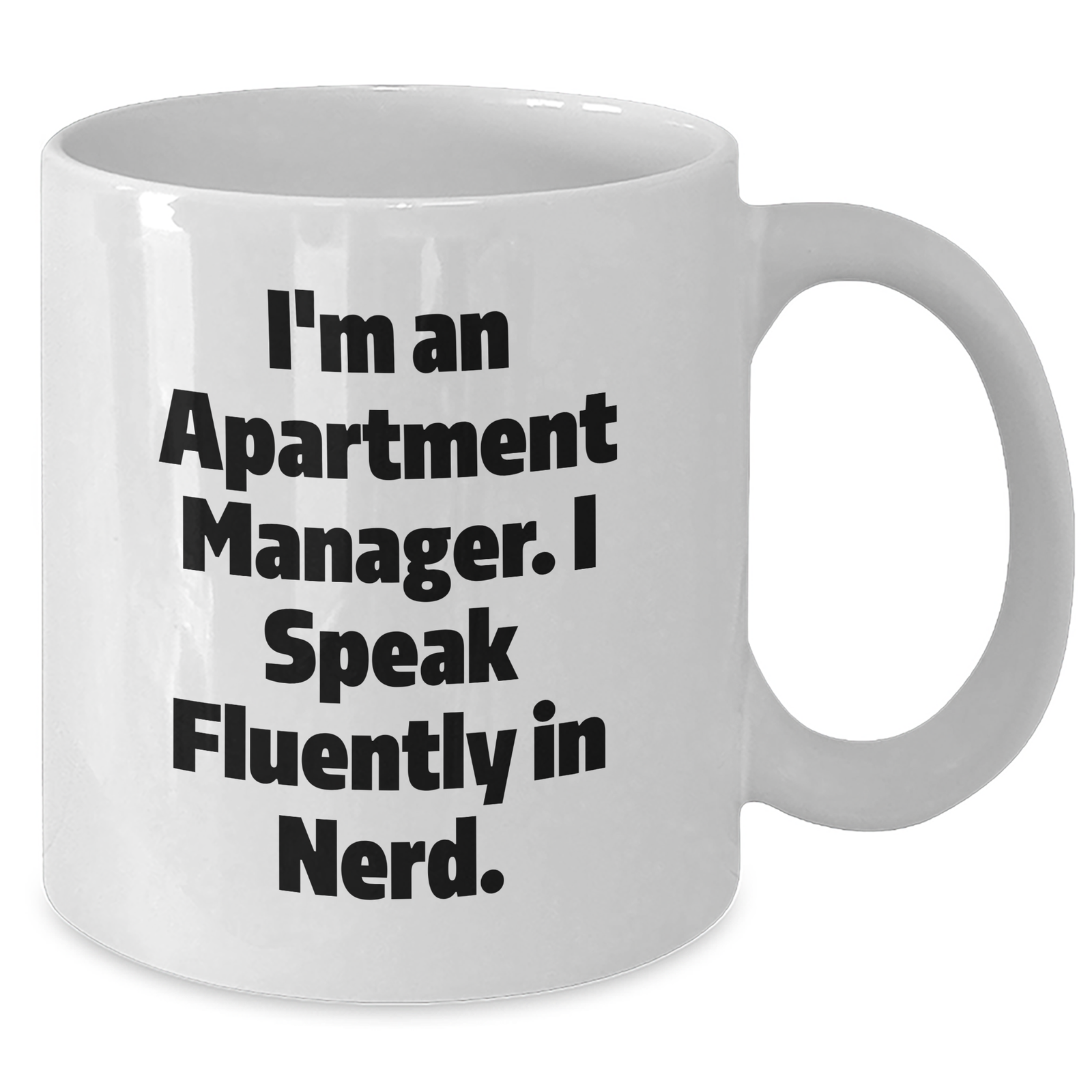 Funny Apartment Manager Quotes White Coffee Mug, Gifts from Family, Friends, or Coworkers for Apartment Manager, Father's Day Unique Gifts - Additional