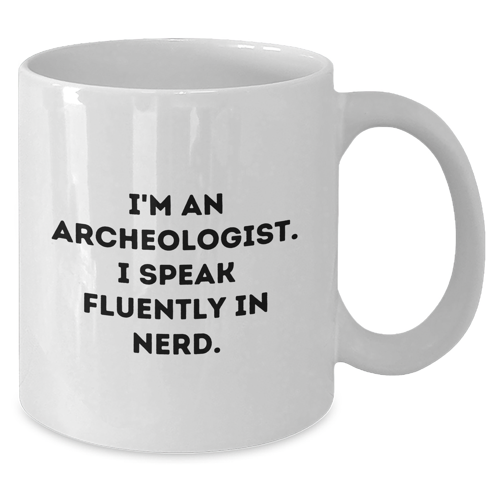 Archeologist Gifts, Funny Quote White Coffee Mug, 'I Speak Fluently In genius', Father's Day Unique Gifts from Men to Archeologists - Additional