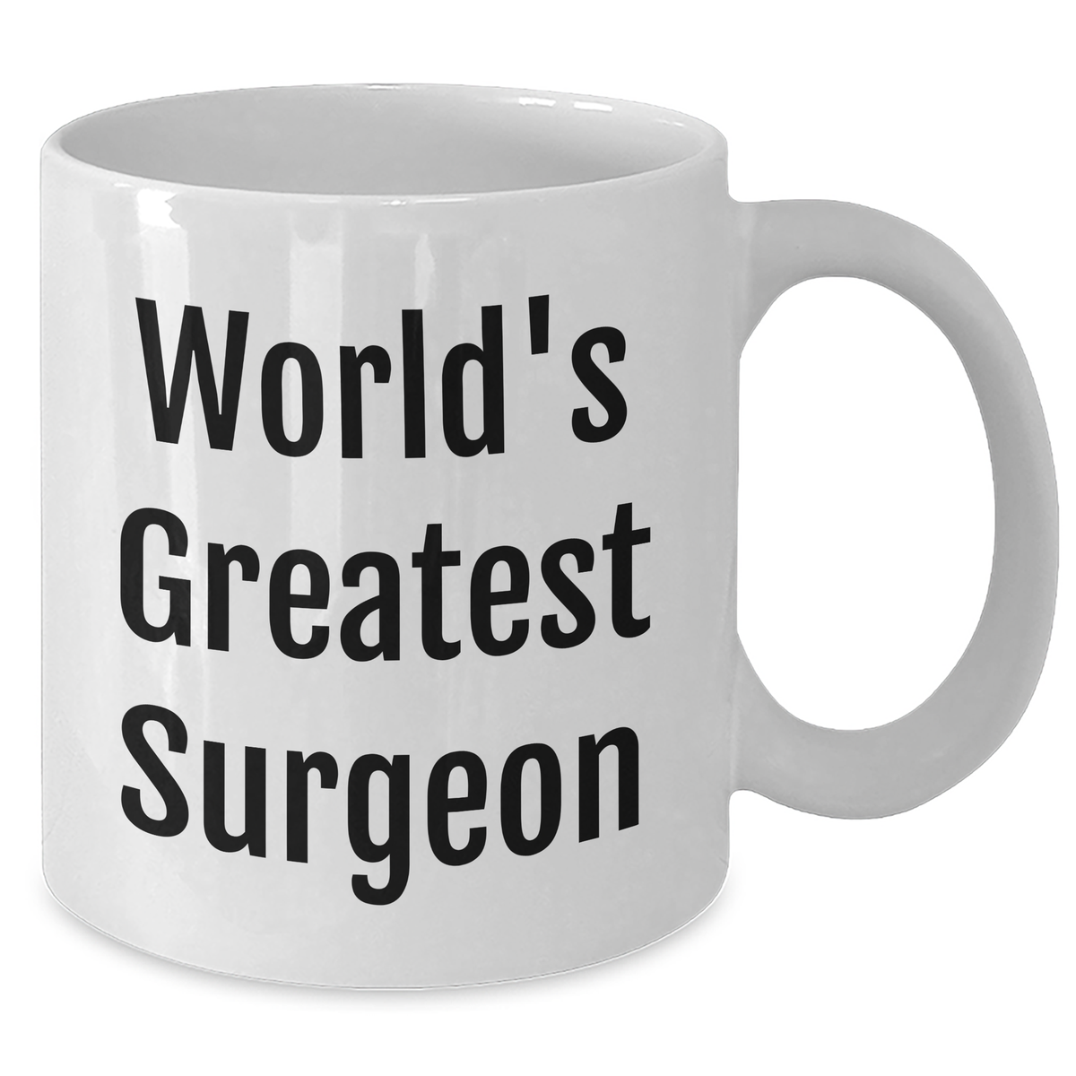 Funny World's Greatest Surgeon Gifts from Men to Surgeon Mom on Mother's Day Unique White Coffee Mug, 11oz or 15oz Ceramic Mug for Surgeon Enthusiasts, Makes Ideal Gift - Additional