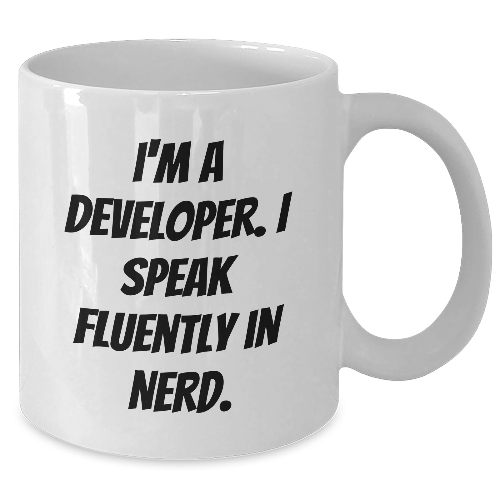 Funny Developer Gifts, I'm A Developer. I Speak Fluently In genius. White Coffee Mug for Father's Day, Gifts from Men, Gifts for Developer - Additional