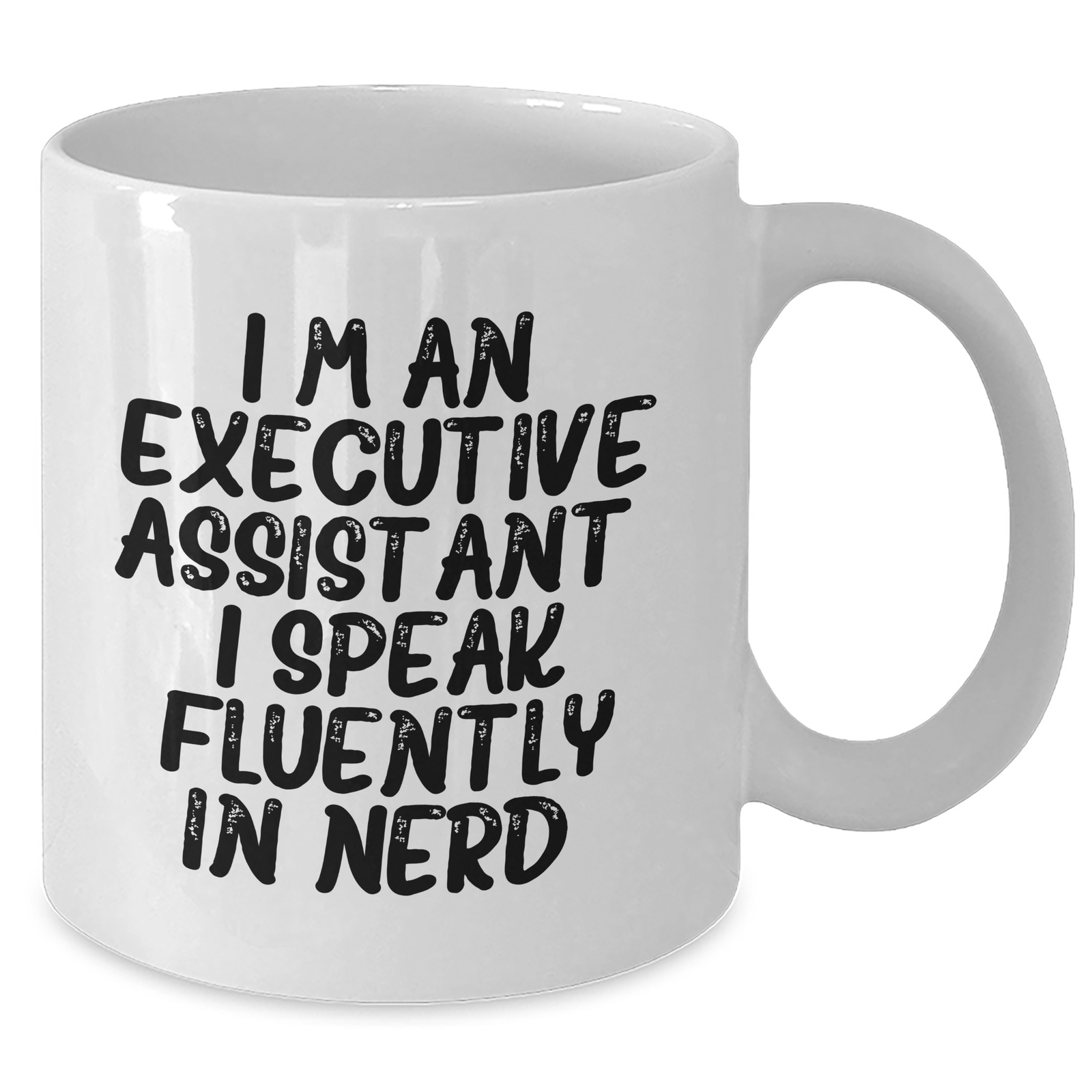 Executive Assistant Funny Mugs Gifts from Family for Father's Day 'I'm An Executive Assistant. I Speak Fluently In genius.' White Coffee Mug - Additional