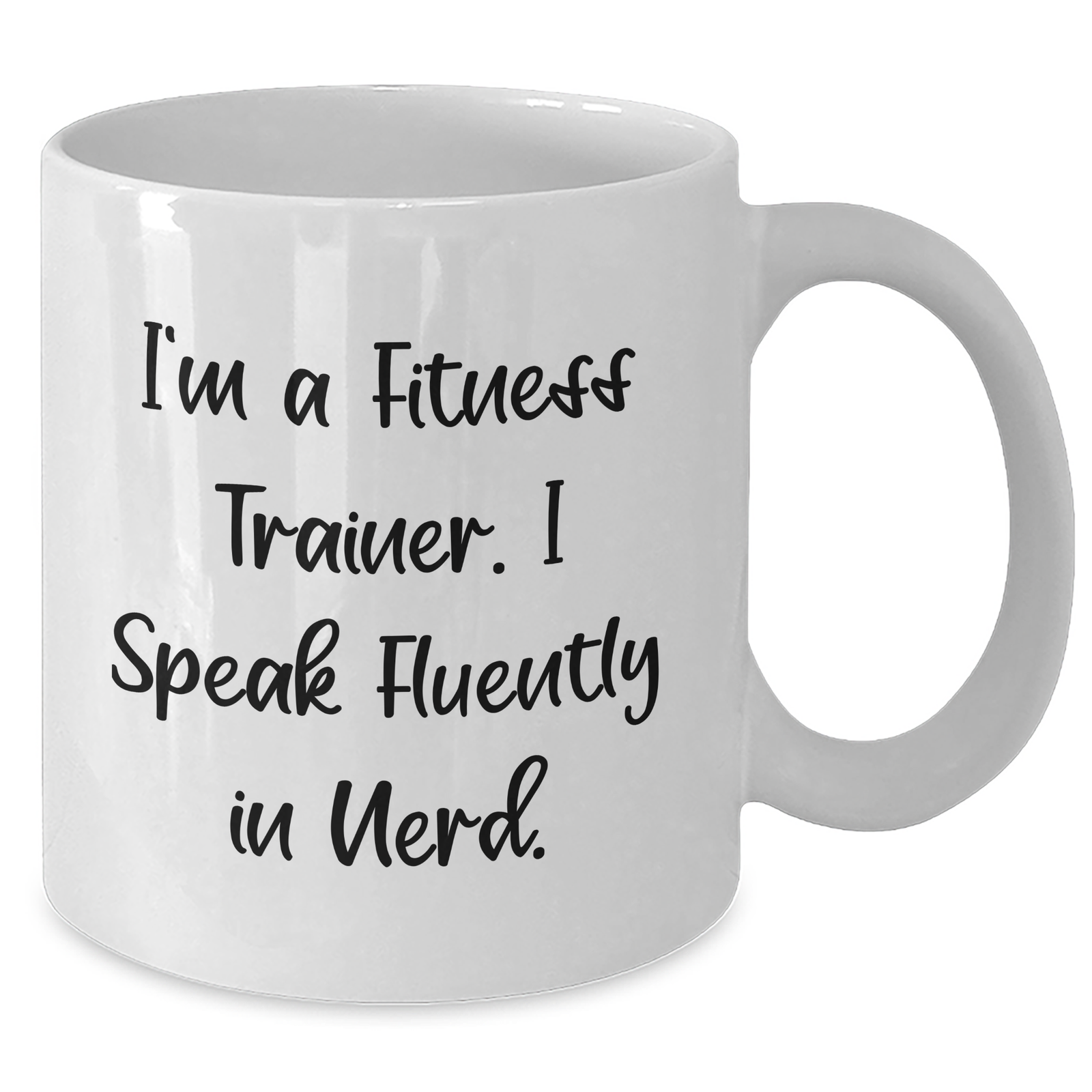 Fitness Trainer Gifts from Friends Funny White Coffee Mug, I'm A Fitness Trainer. I Speak Fluently In genius. for Dad's Unique Gift - Additional