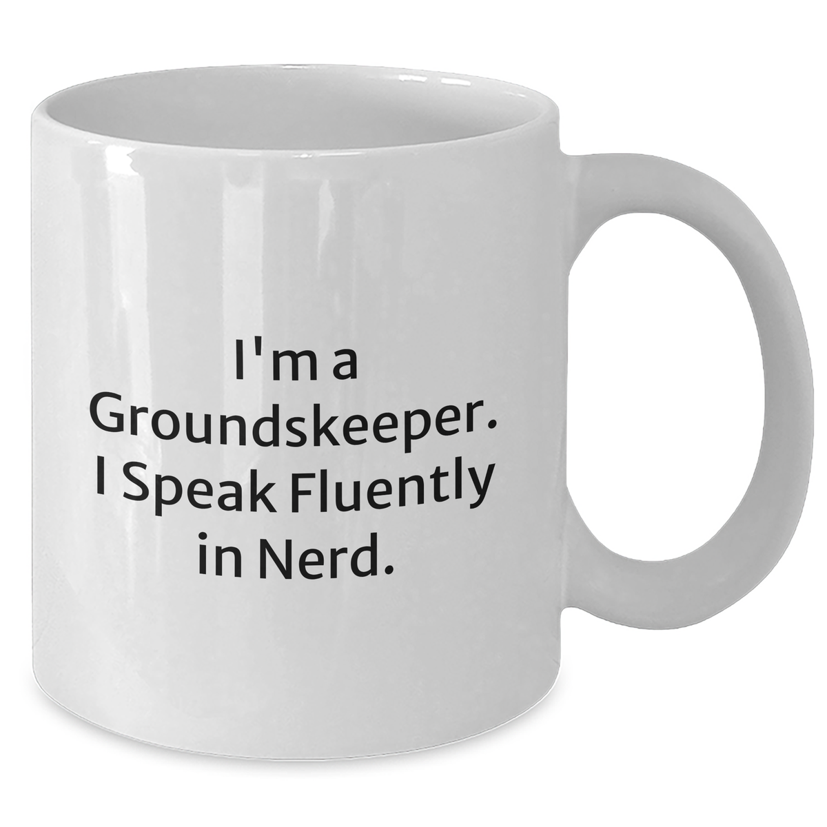 groundskeeper Gifts from Friends, Unique White Coffee Mug for groundskeepers, 'I'm A groundskeeper. I Speak Fluently In genius.' Funny Quote, Father's Day Unique Gifts - Additional