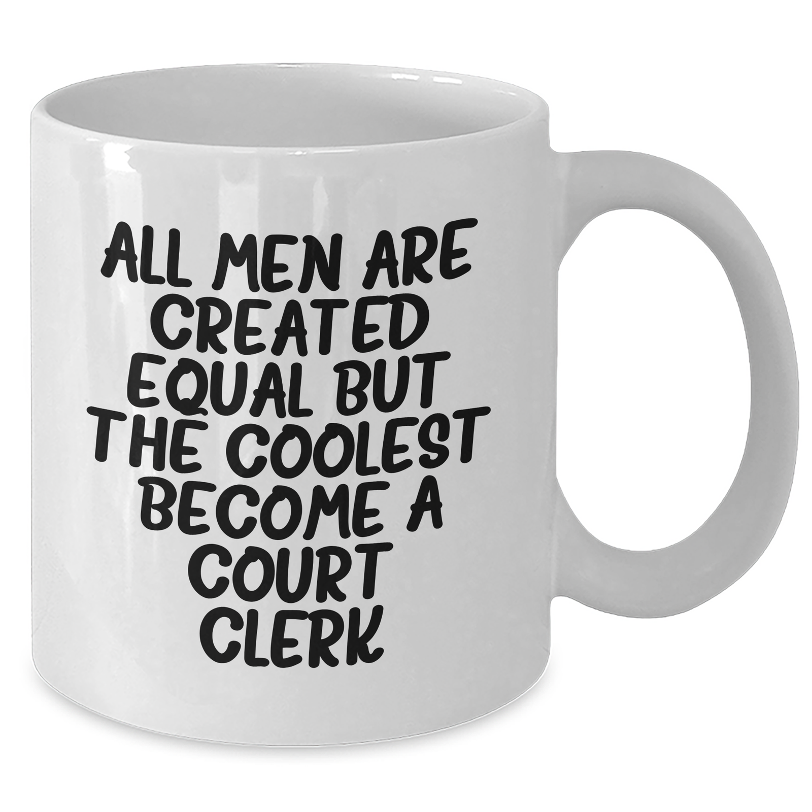 Funny Court Clerk Quote White Coffee Mugs for Gifts from Men to Court Clerks on Mother's Day, Unique Court Clerk Gifts for Her - Additional