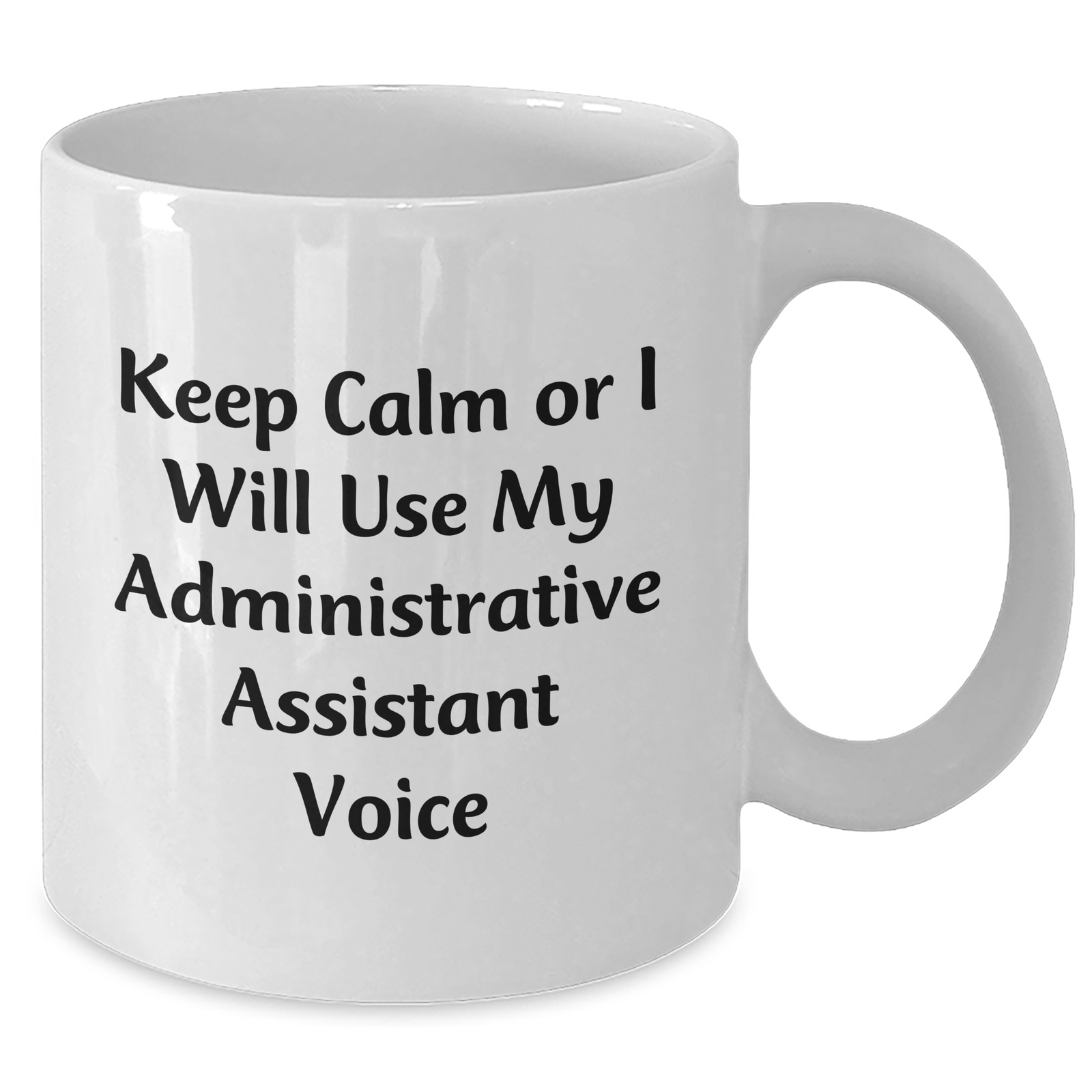Funny Administrative Assistant Gifts, White Coffee Mug for Mom, Keep Calm Or I Will Use My Voice, Unique Mother's Day Unique Gifts from Family - Additional