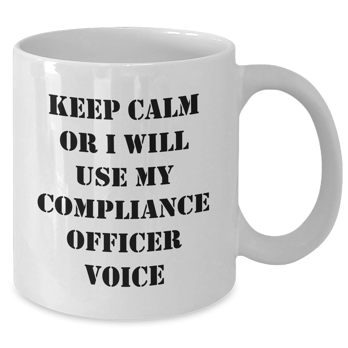 Funny Compliance Officer Gifts, White Coffee Mug, 'Keep Calm Or I Will Use My Compliance Officer Voice', Unique Mother's Day Unique Gifts from Men to Women - Additional