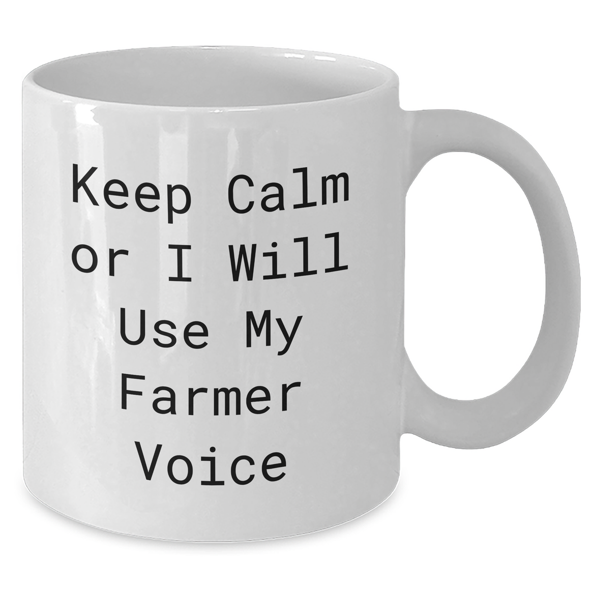 Funny Farmer White Coffee Mug, Gifts from Men to Women, Friends, Family, Keep Calm or I Will Use My Farmer Voice, Mother's Day Unique Gifts - Additional
