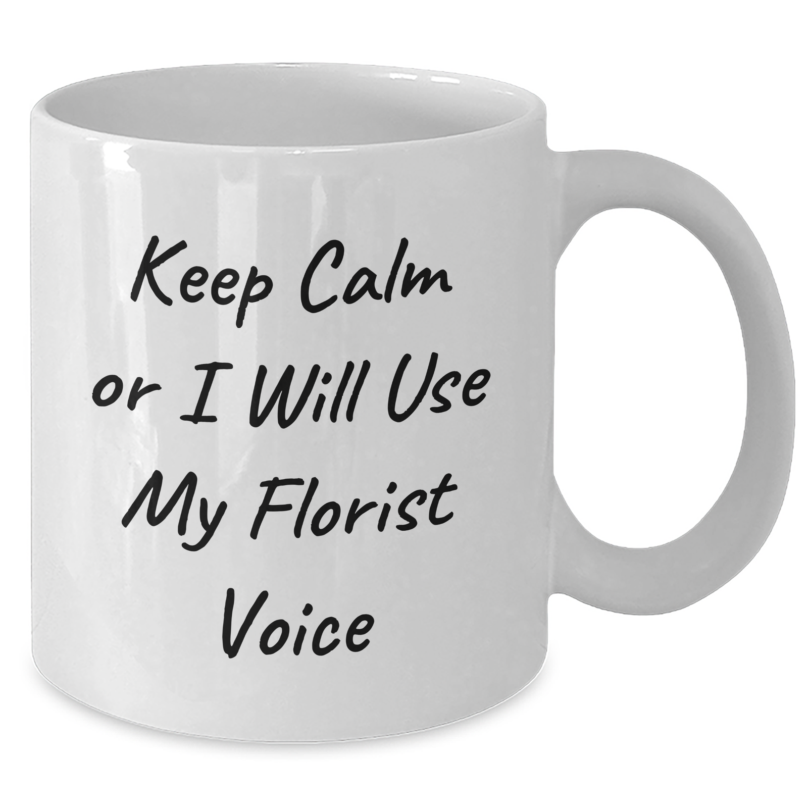 Funny Florist Gifts from Mom - White Coffee Mug with Keep Calm or I'll Use My Florist Voice - Gifts for Florist, Mom, Family, Friends, Coworkers - Additional