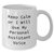 Funny Personal Assistant Gifts from Friends for Him - Keep Calm Or I Will Use My Personal Assistant Voice White Coffee Mug, 11oz or 15oz - Additional