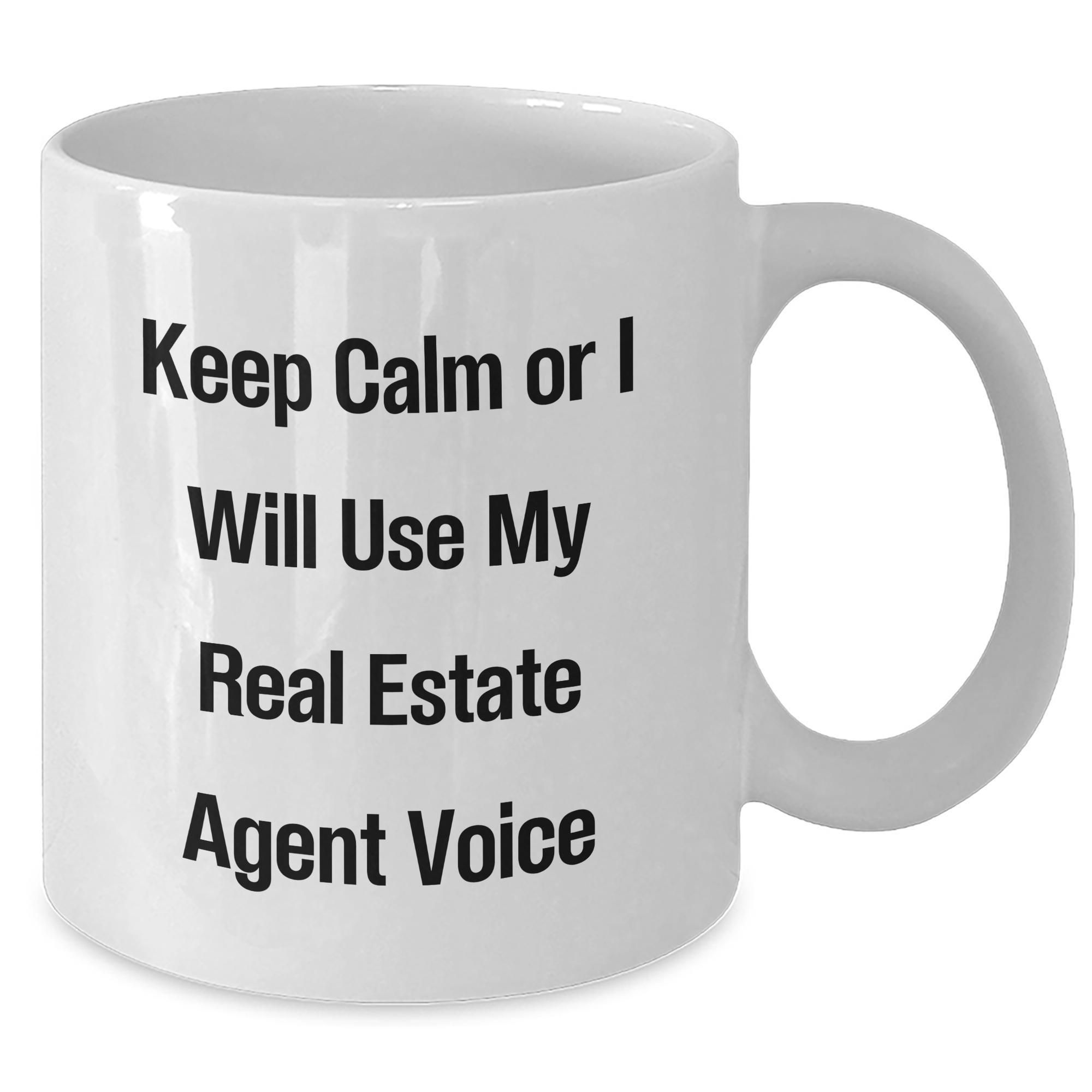 Funny Real Estate Agent Gifts for Men, 'Keep Calm Or I Will Use My Real Estate Agent Voice' White Coffee Mug, Gifts from Family or Friends for Father's Day, Unique Real Estate Agent Mug - Additional