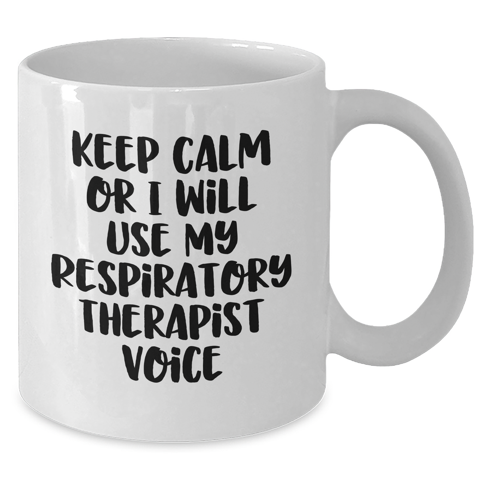 Funny Respiratory Therapist Gifts, White Coffee Mug, Keep Calm Or I Will Use My Respiratory Therapist Voice - Gifts from Family, Unique Gifts for Respiratory Therapist - Additional