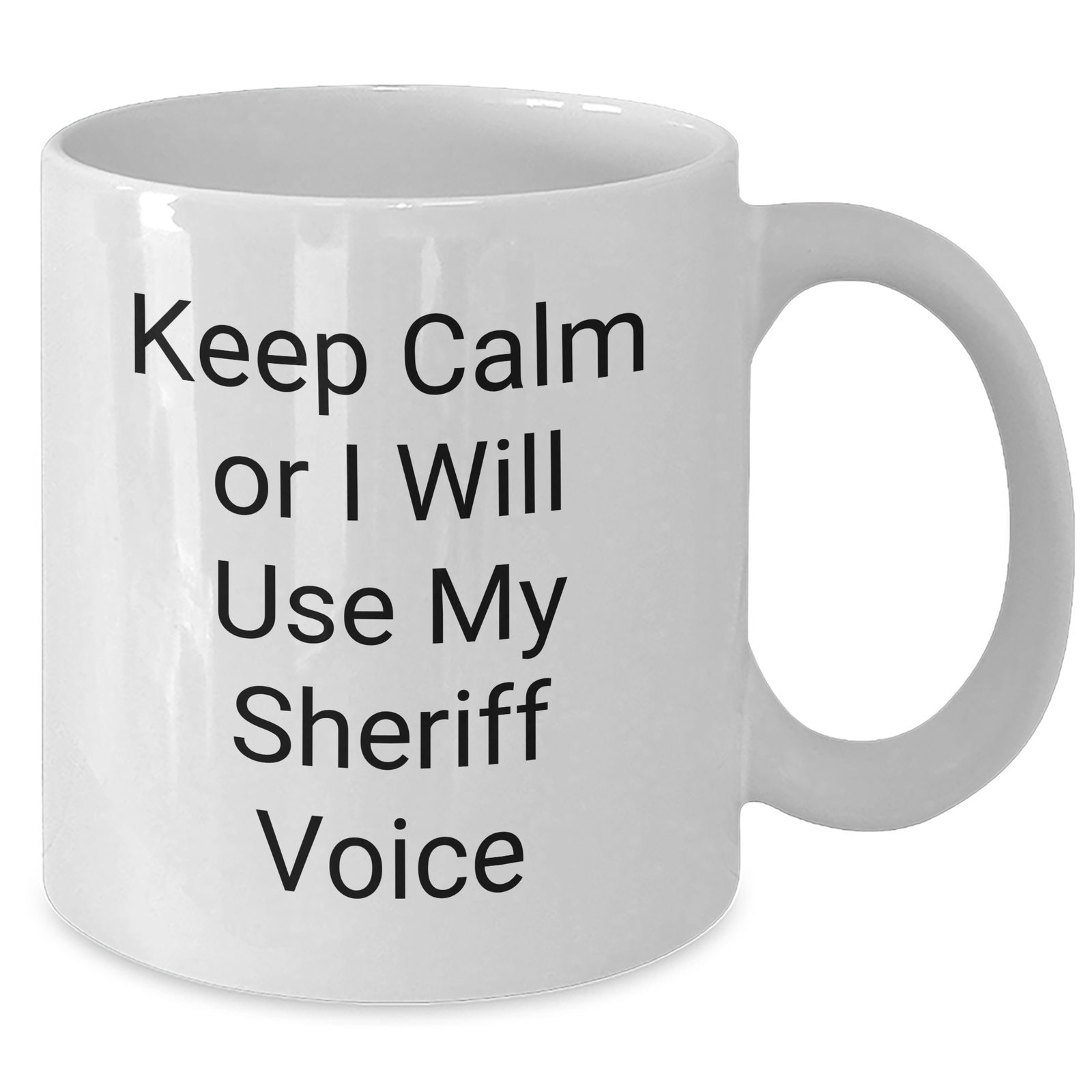 Funny Sheriff Gifts for Mom - White Coffee Mug, 'Keep Calm Or I Will Use My Sheriff Voice' Quote, Mother's Day Unique Gifts from Friends - Additional