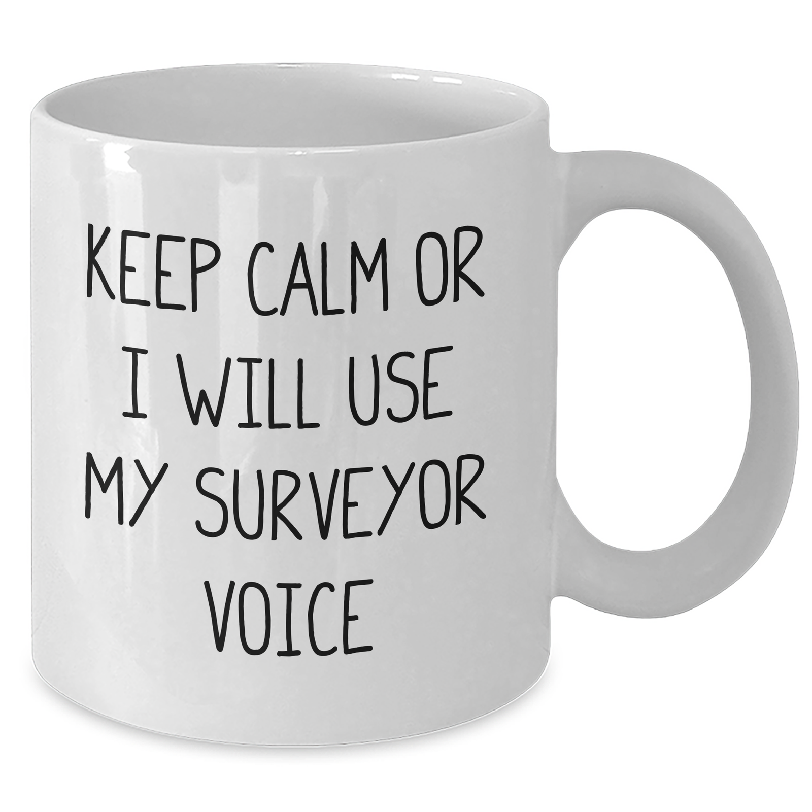 Funny Surveyor Quote White Coffee Mugs, Gifts from Friends for Surveyors on Father's Day, Keep Calm Or I Will Use My Surveyor Voice - Additional