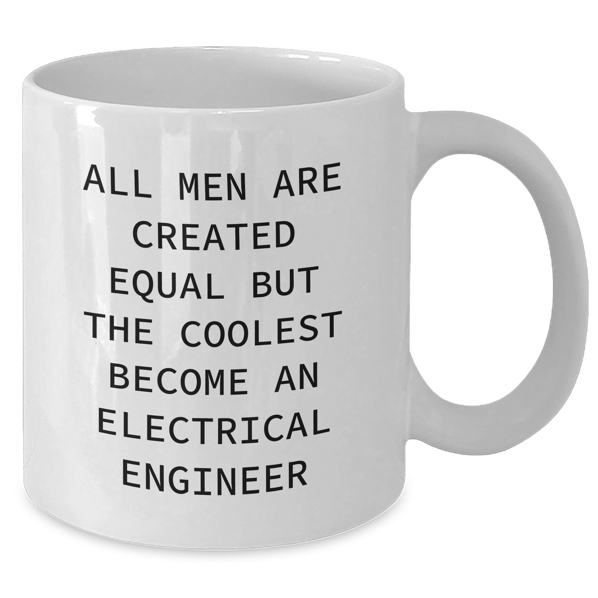 Funny Electrical Engineer Gifts for Her - White Coffee Mug from Men - Mother's Day Unique Gifts - Additional