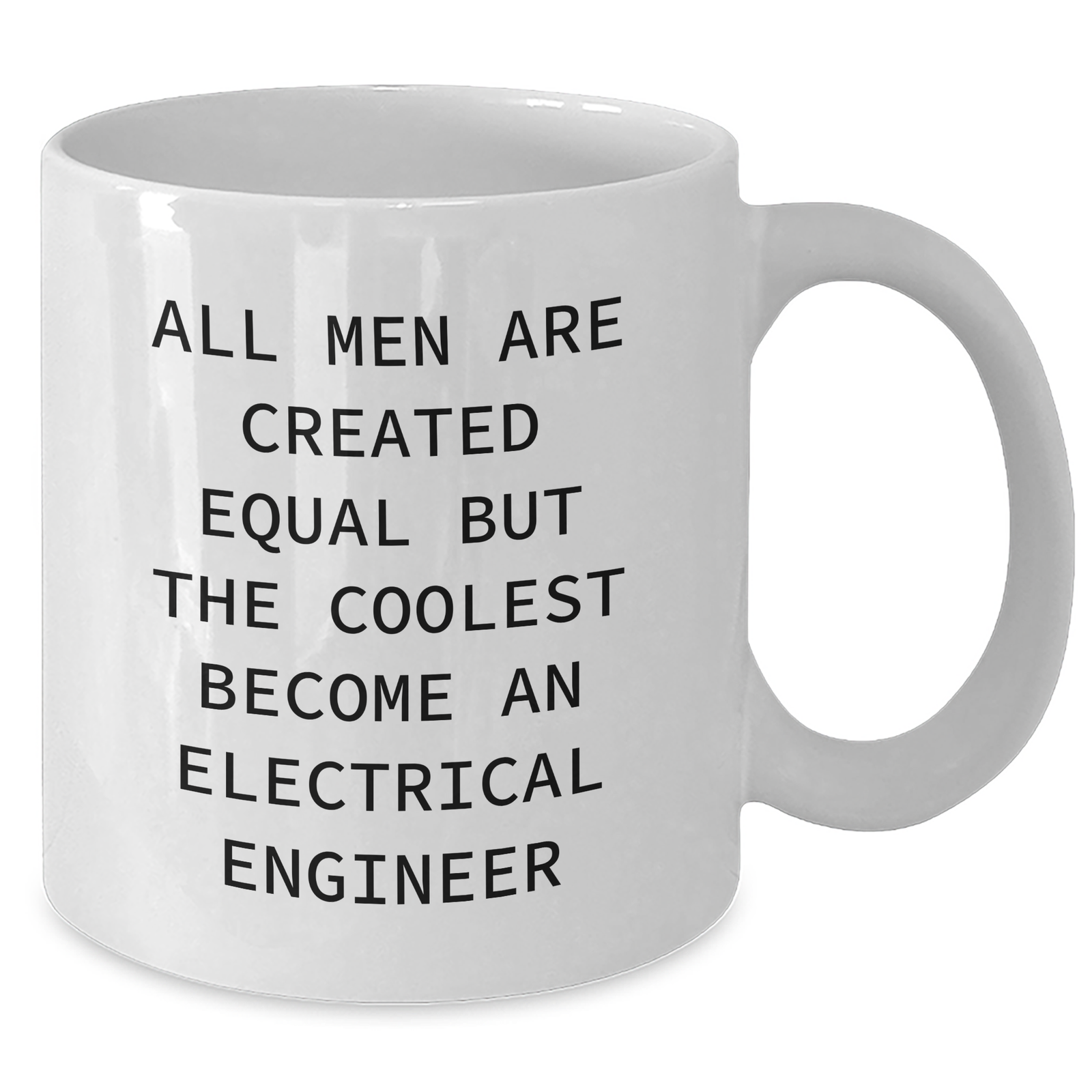 Funny Electrical Engineer Gifts for Her - White Coffee Mug from Men - Mother's Day Unique Gifts - Additional